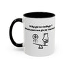 Why Go to College? When You Can Go to YouTube! Accent Coffee Mug (11oz, 15oz)