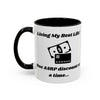 Living My Best Life! One AARP Discount at a Time Accent Coffee Mug (11oz, 15oz)