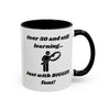 Over 50 and Still Learning, Just with Bigger Font! Accent Coffee Mug (11oz, 15oz)