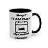 Sleep? I'll Add That to My Content Calendar Accent Coffee Mug (11oz, 15oz)