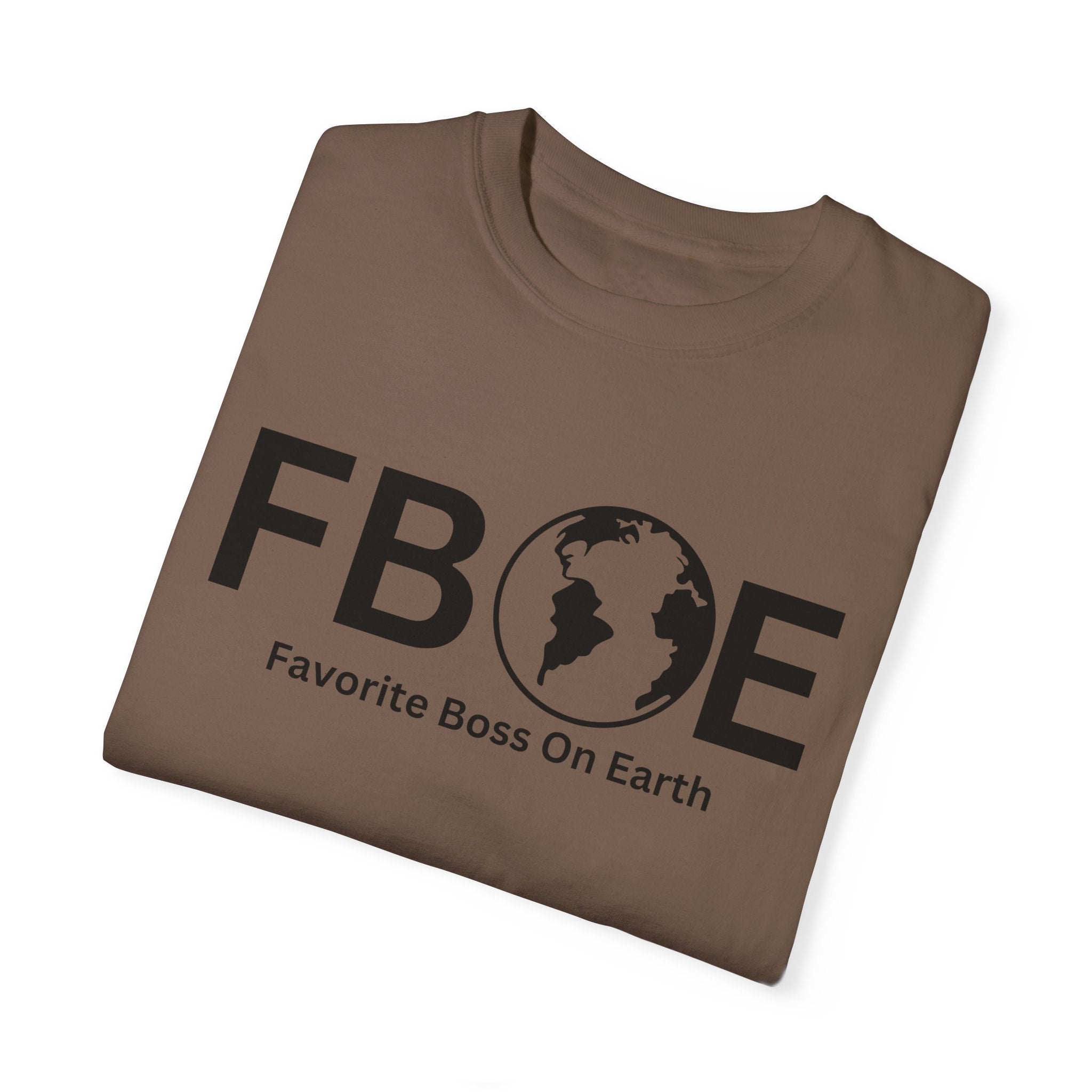 Favorite Boss On Earth (FBOE) T-Shirt – Unisex Soft-Style Tee
