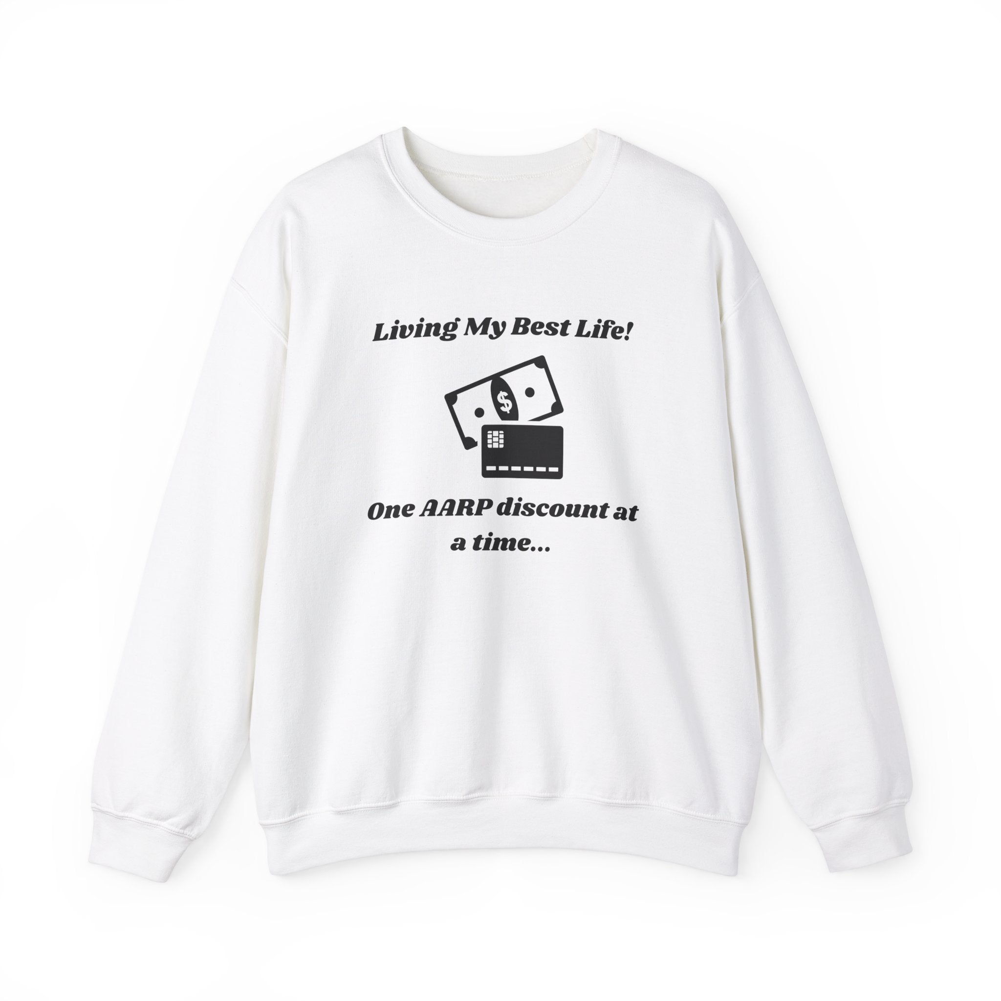 Living My Best Life Sweatshirt - AARP Discount Humor Crewneck Sweatshirt for Men and Women