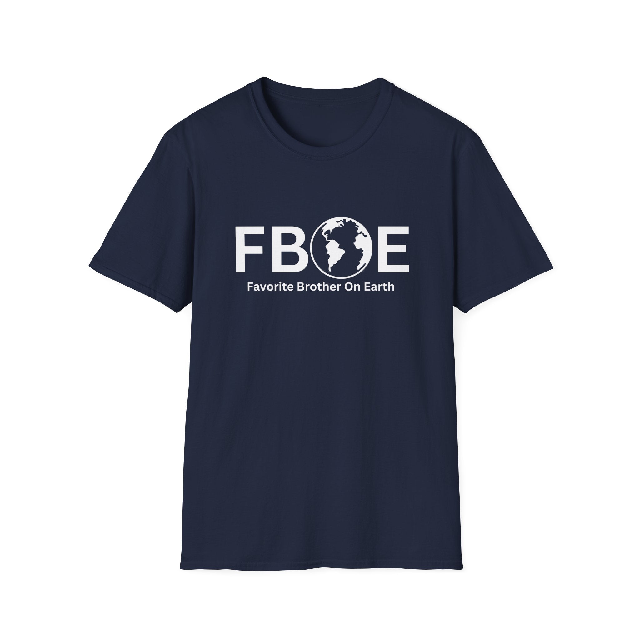 Favorite Brother On Earth (FBOE) Soft-Style Unisex T-Shirt – Comfortable & Durable