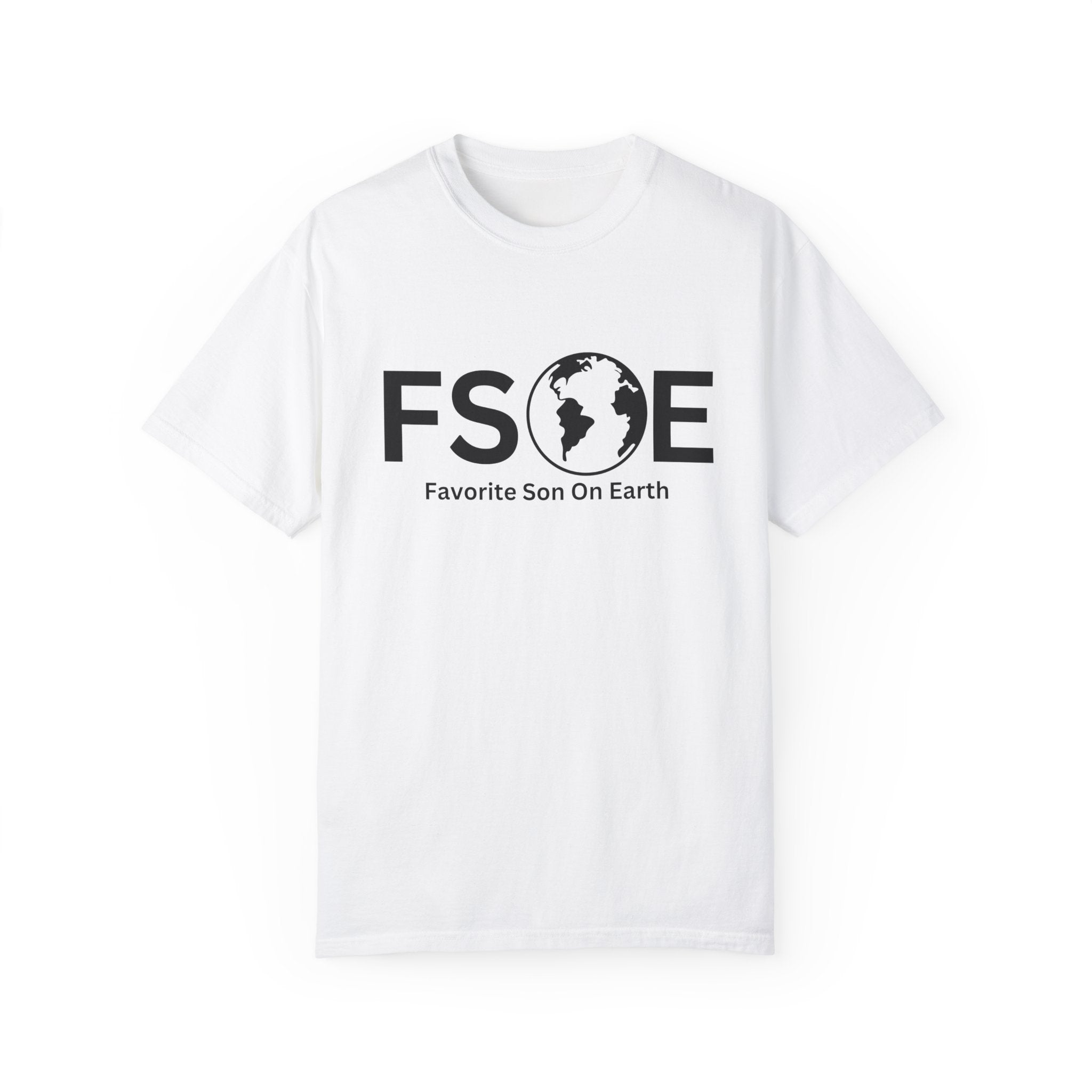 Favorite Son On Earth (FSOE) - Comfort Colors 1717 Garment-Dyed T-Shirt