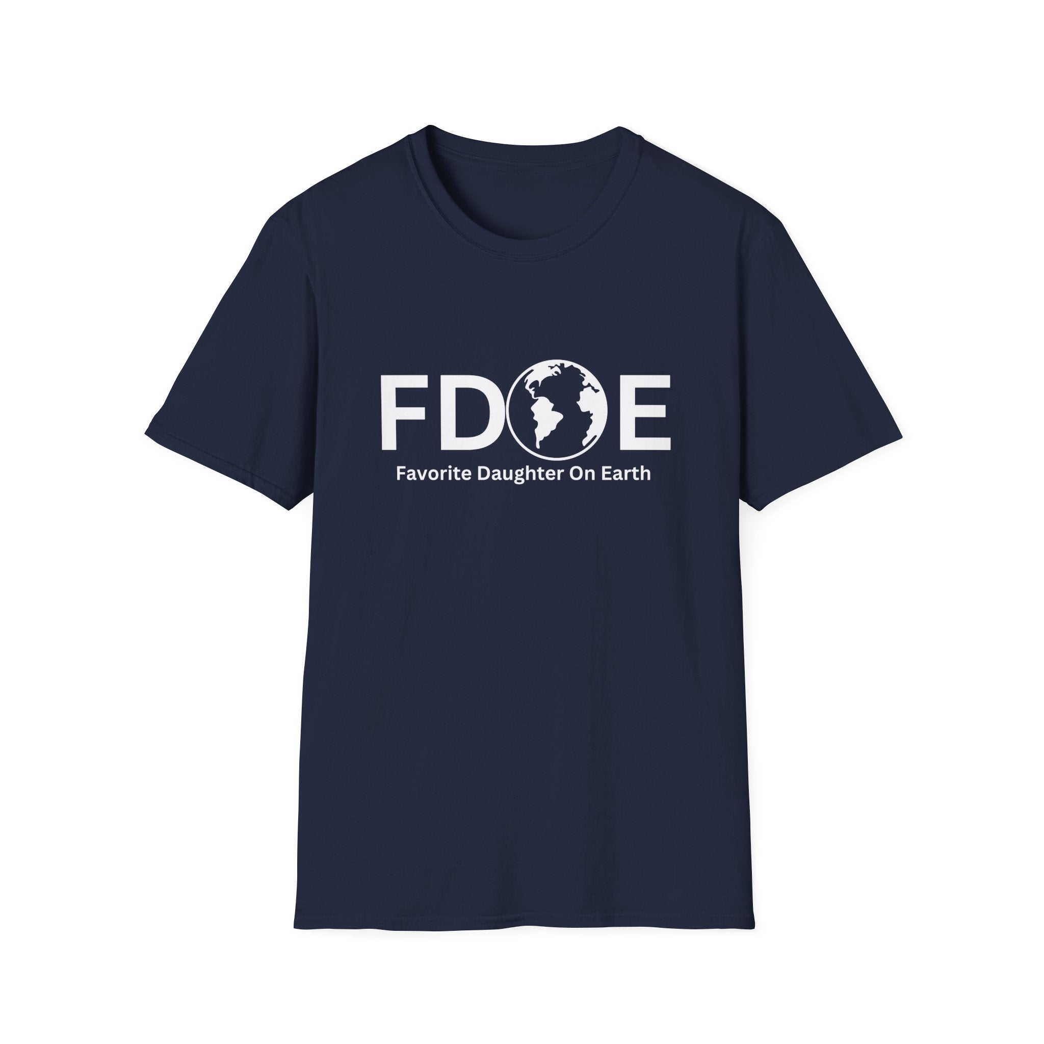 Favorite Daughter On Earth (FDOE) - Unisex Soft-Style T-Shirt