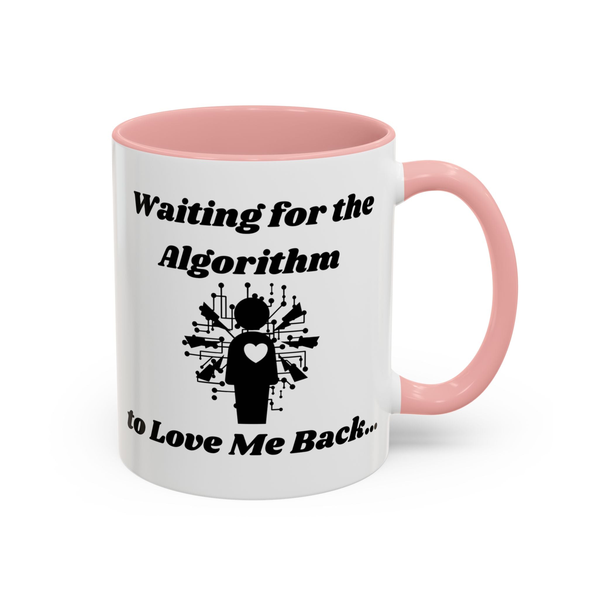 Waiting for the Algorithm to Love Me Back Accent Coffee Mug (11oz, 15oz)
