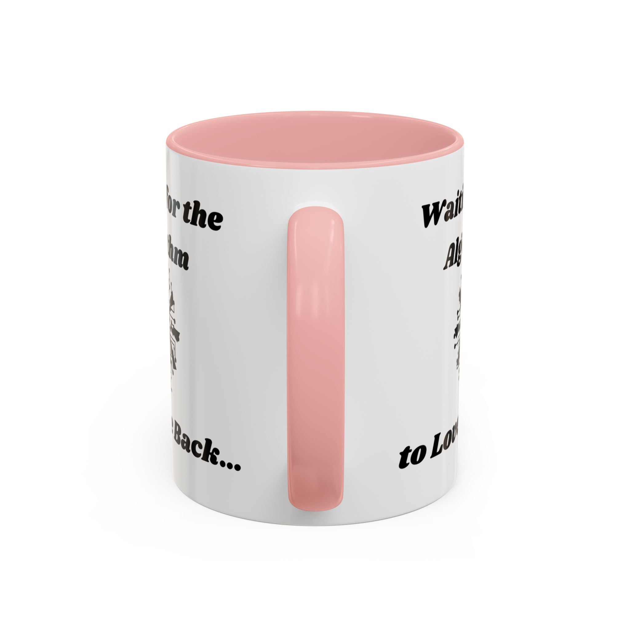 Waiting for the Algorithm to Love Me Back Accent Coffee Mug (11oz, 15oz)