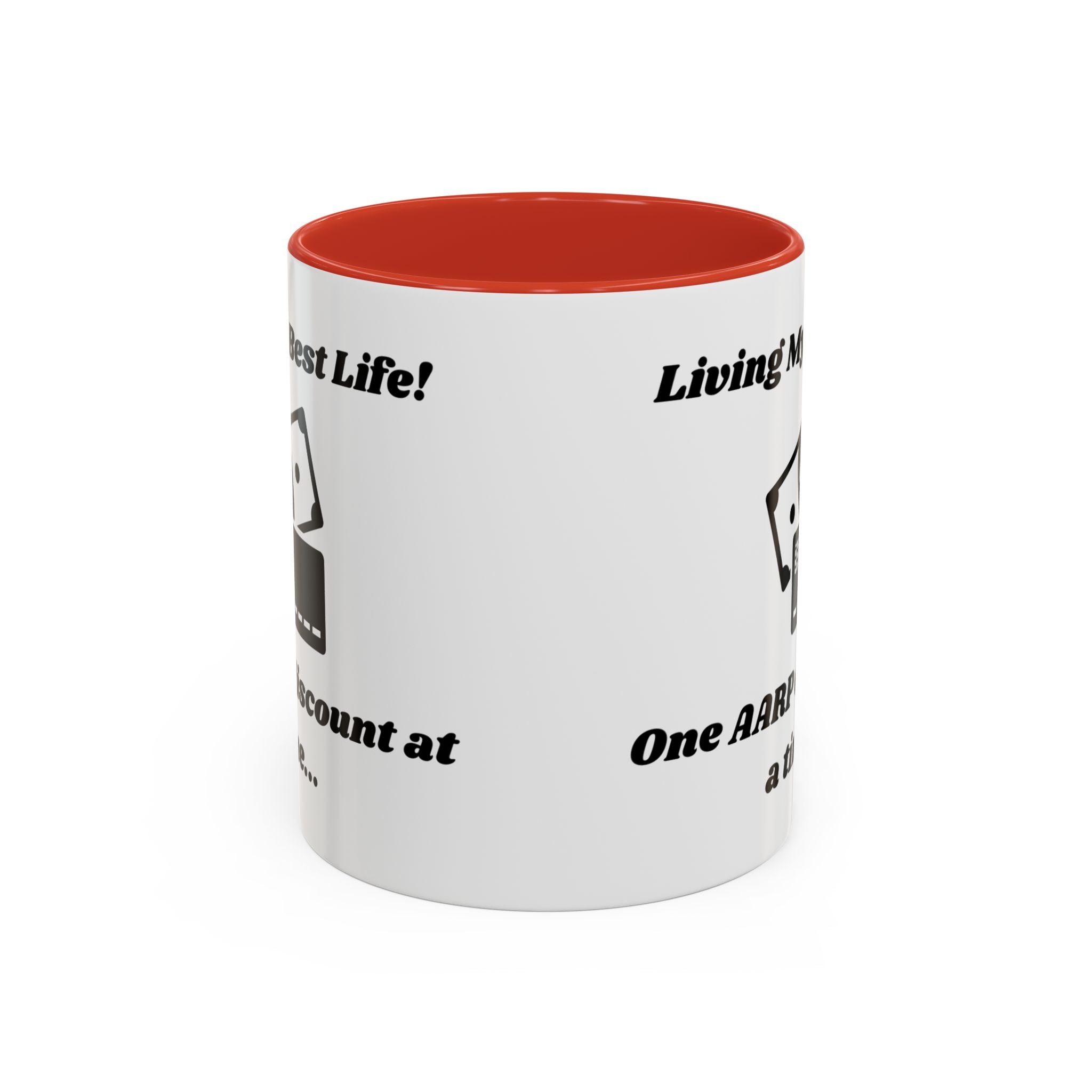 Living My Best Life! One AARP Discount at a Time Accent Coffee Mug (11oz, 15oz)