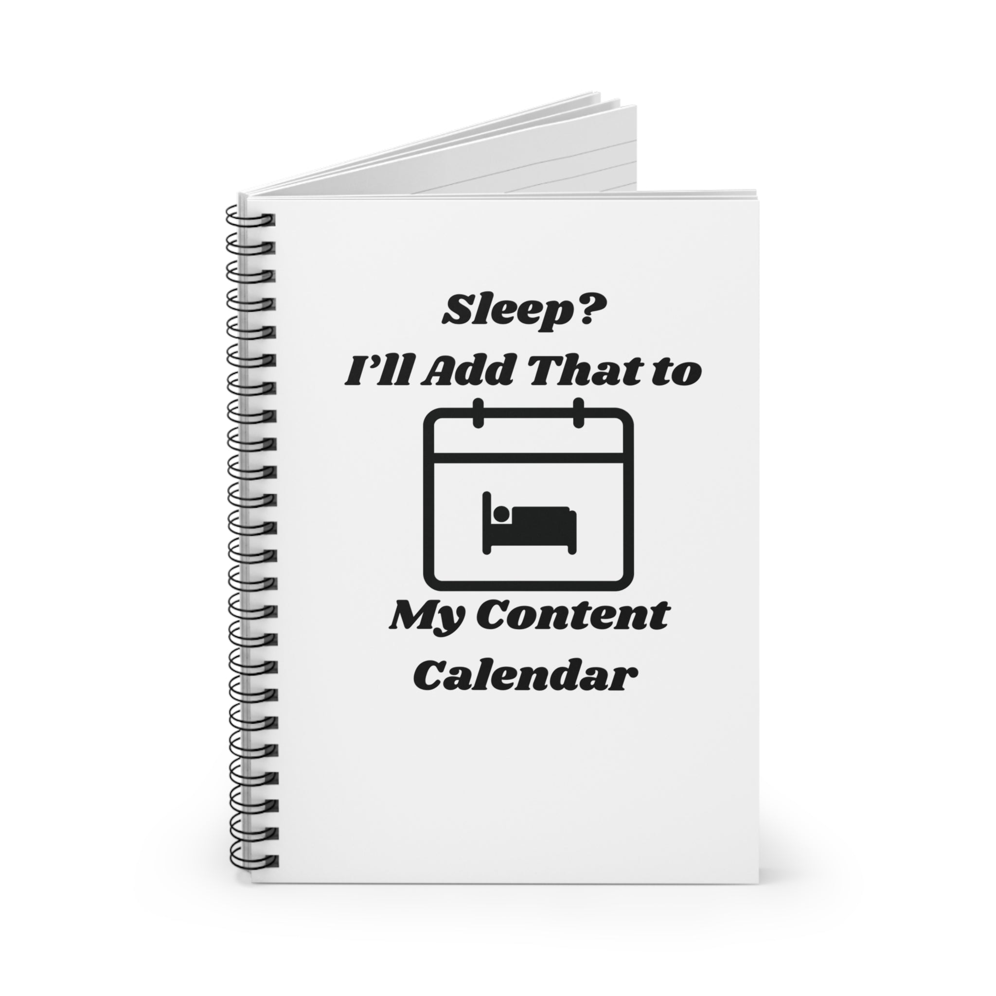 Sleep? I'll Add That to My Content Calendar - 118 Page Ruled Line Notebook for Everyday Use