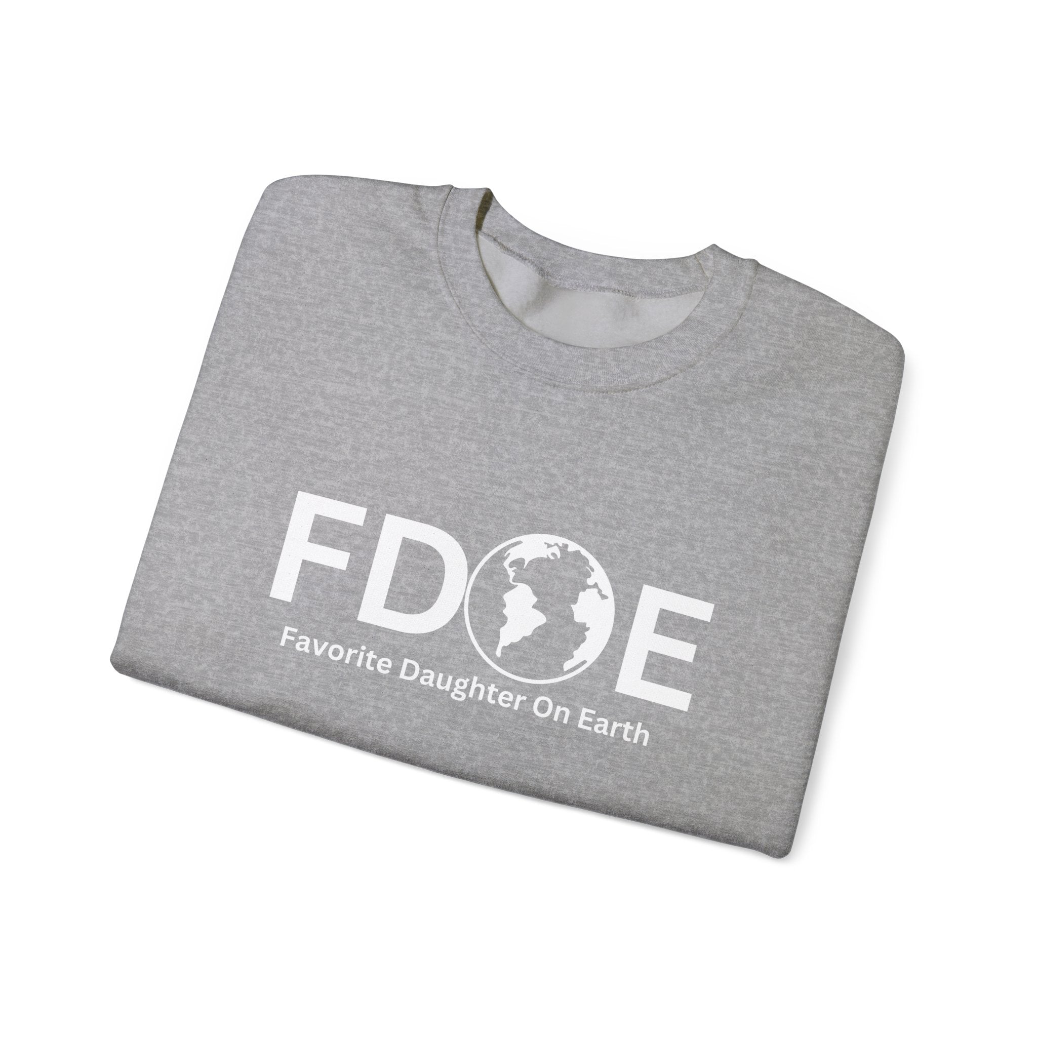Favorite Daughter on Earth Crewneck Sweatshirt - (FDOE) Logo Sweatshirt for Women