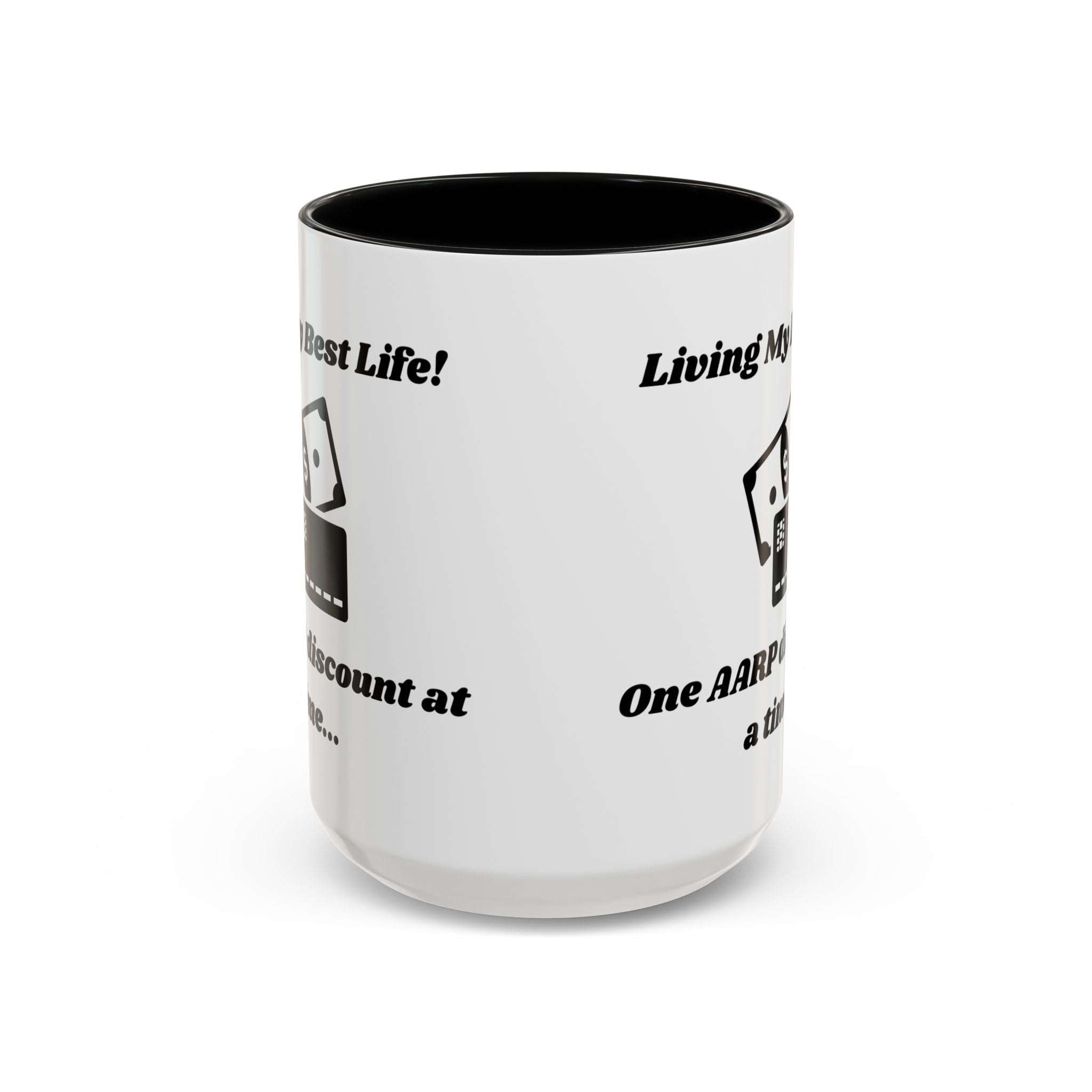 Living My Best Life! One AARP Discount at a Time Accent Coffee Mug (11oz, 15oz)