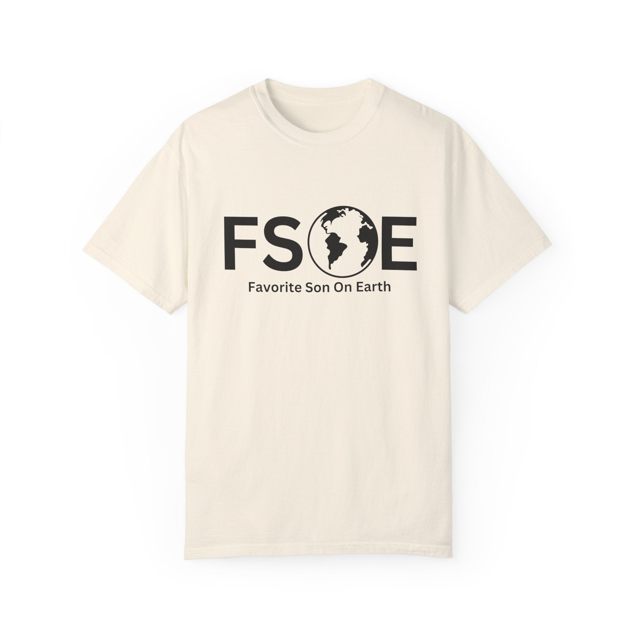 Favorite Son On Earth (FSOE) - Comfort Colors 1717 Garment-Dyed T-Shirt