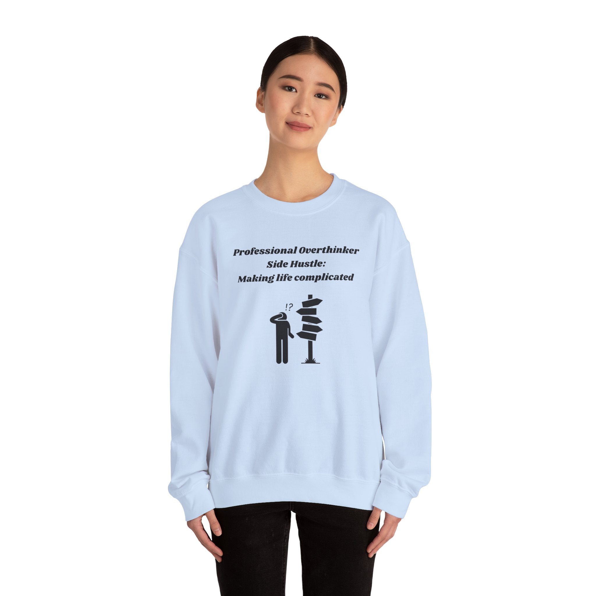 Professional Overthinker Side Hustle: Making Life Complicated Unisex Heavy Blend Crewneck Sweatshirt
