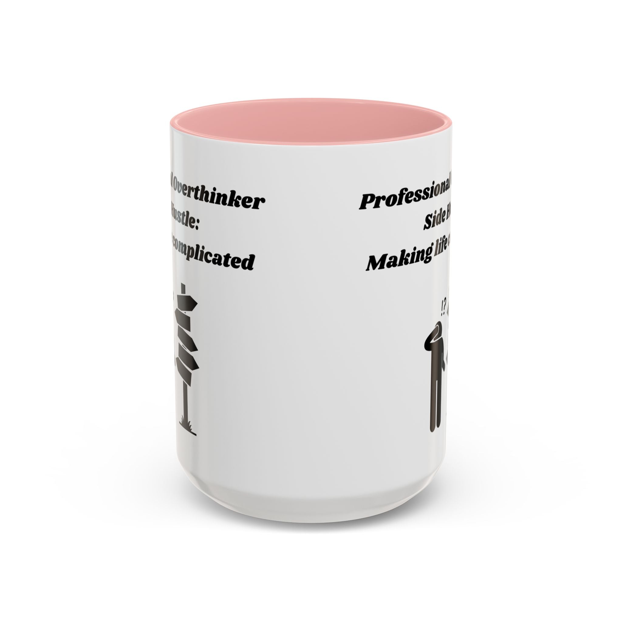 Professional Overthinker Side Hustle Making Life Complicated Accent Coffee Mug (11oz, 15oz)