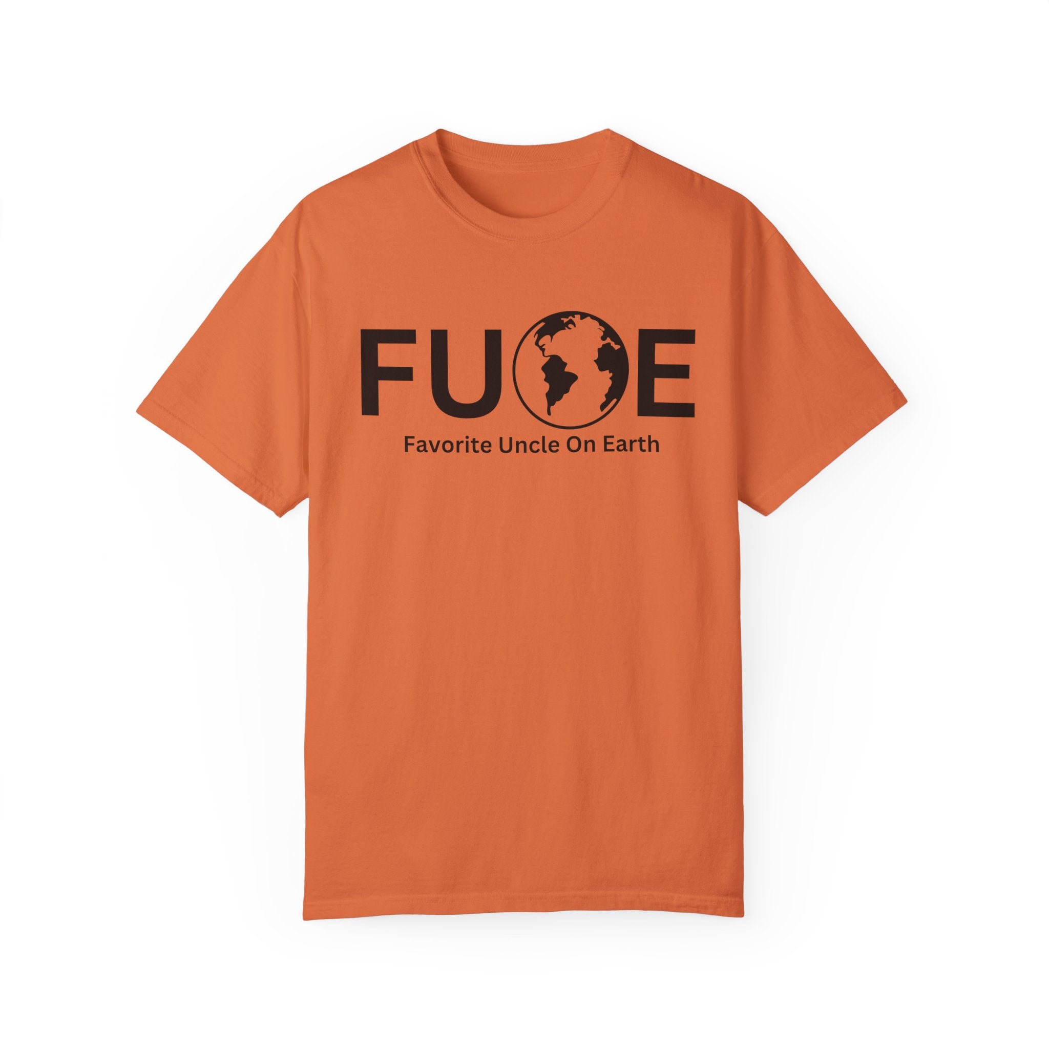 Favorite Uncle On Earth (FUOE) - Comfort Colors 1717 Garment-Dyed T-Shirt