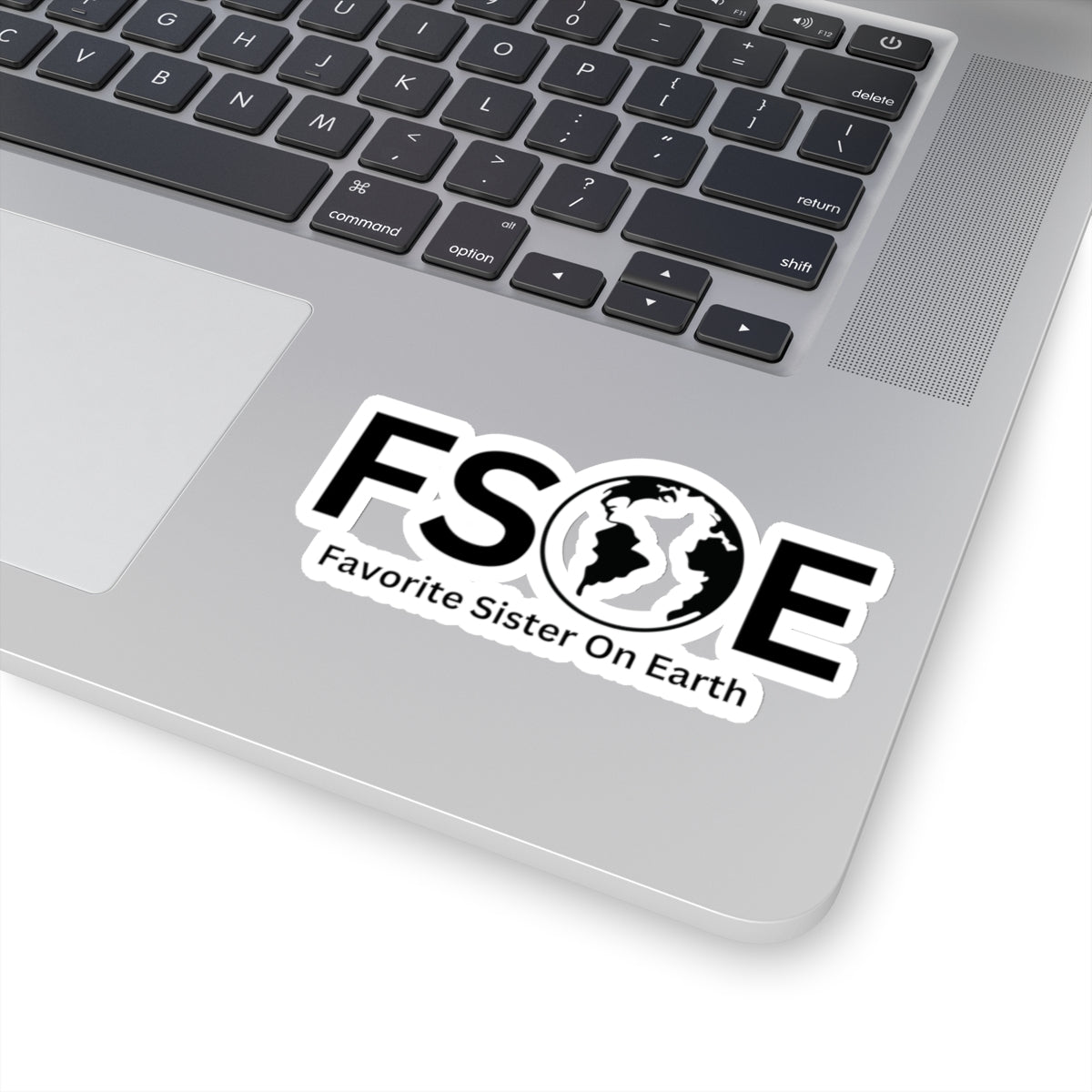 Favorite Sister On Earth (FSOE) Kiss-Cut Stickers - Custom Vinyl Stickers for Creative Decor