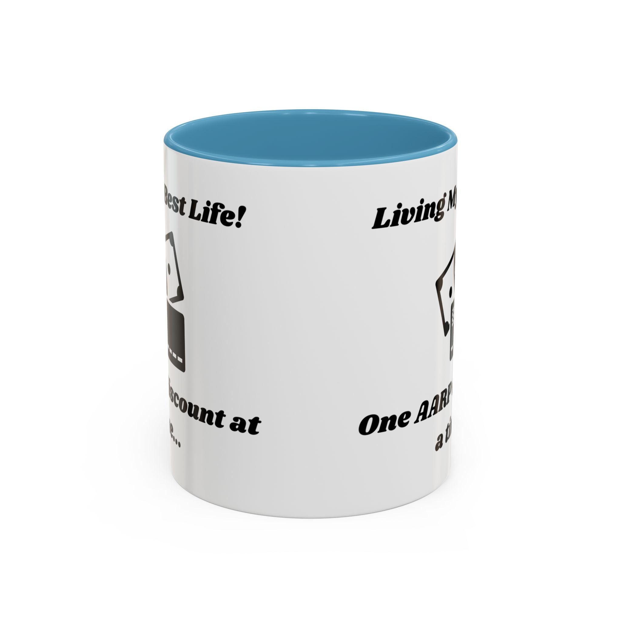 Living My Best Life! One AARP Discount at a Time Accent Coffee Mug (11oz, 15oz)