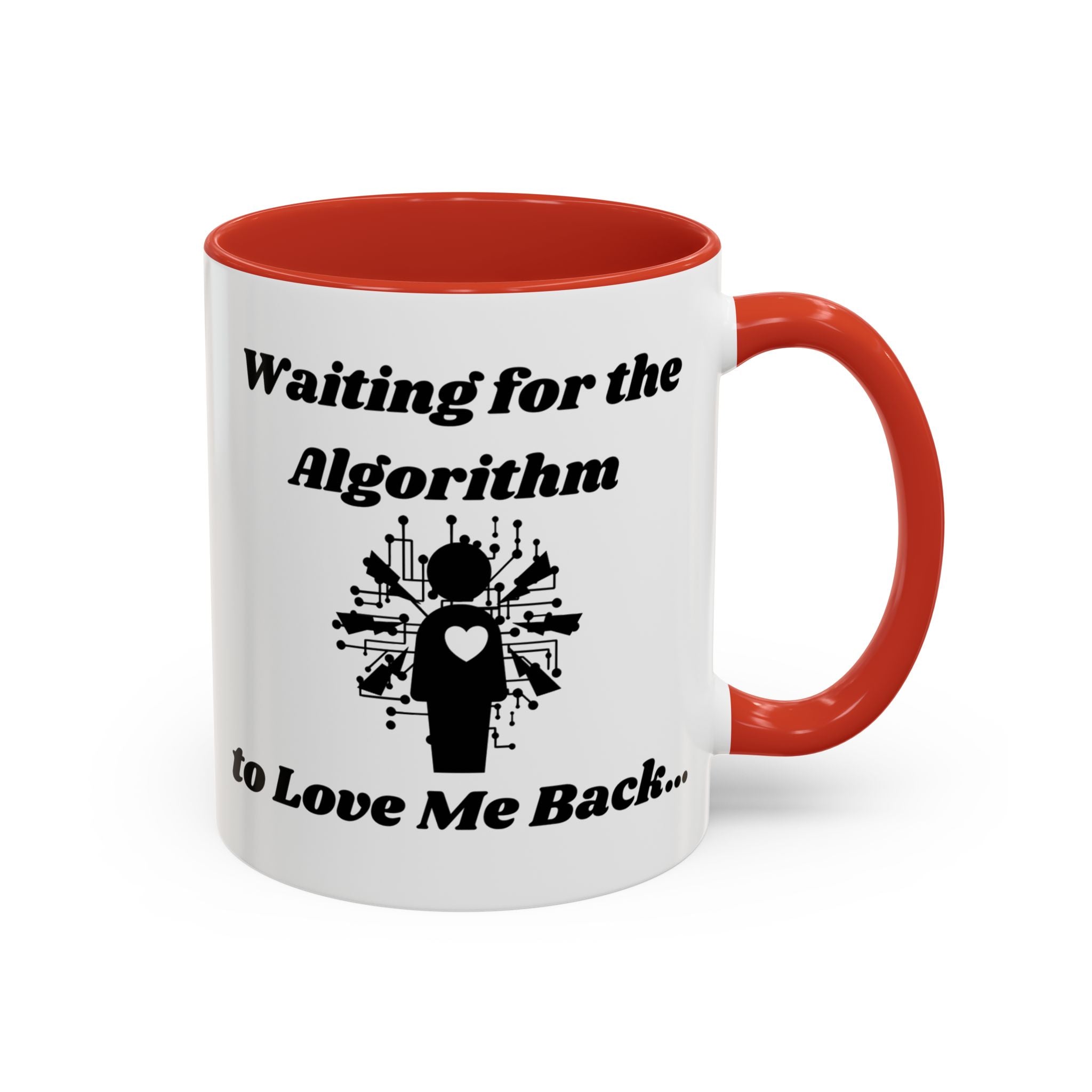 Waiting for the Algorithm to Love Me Back Accent Coffee Mug (11oz, 15oz)