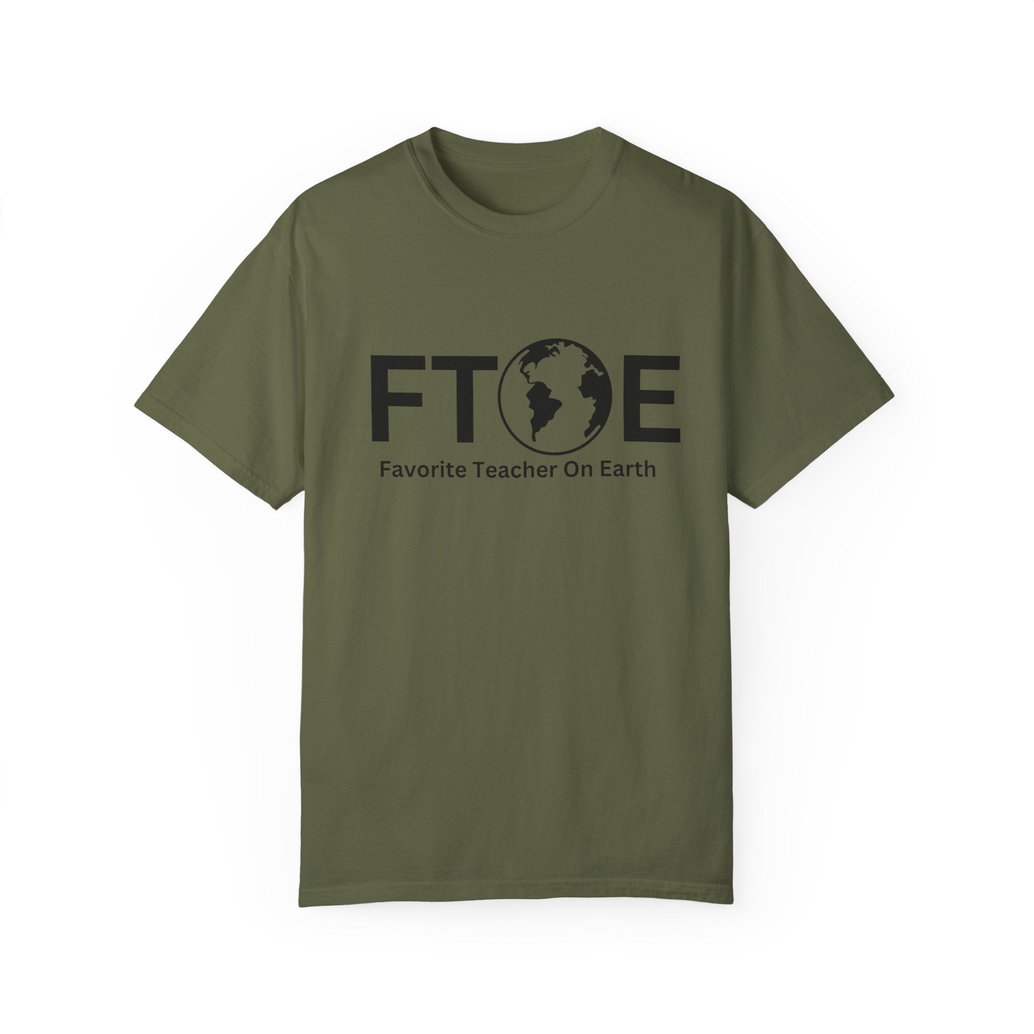 Favorite Teacher On Earth T-Shirt (FTOE) – Customizable Comfort Colors Garment-Dyed Tee