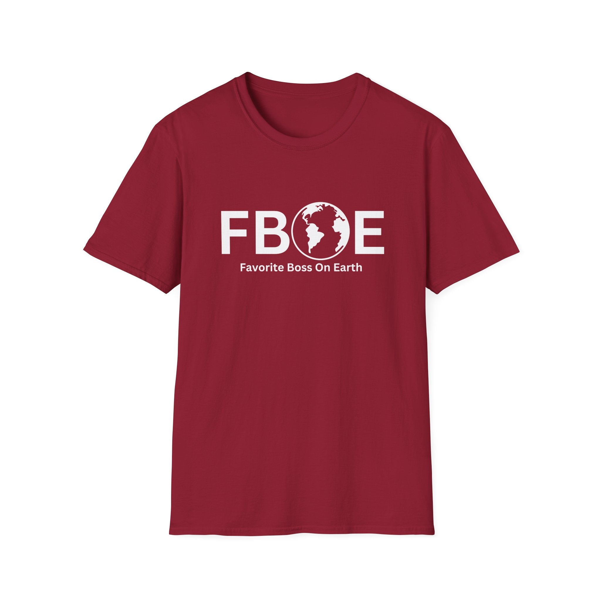 Favorite Boss On Earth (FBOE) T-Shirt – Unisex Soft-Style Tee