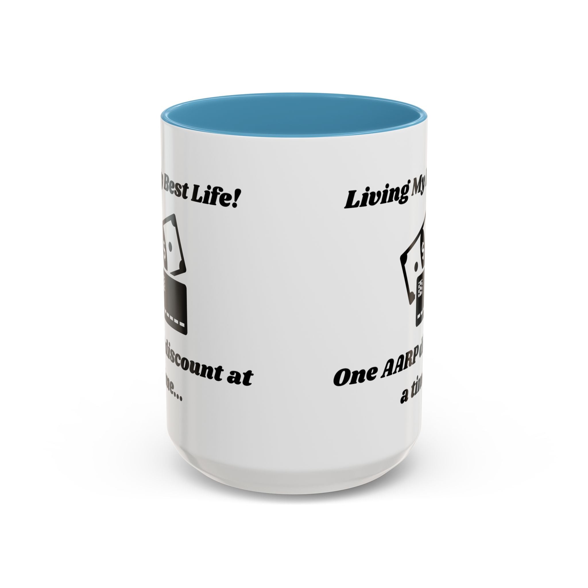 Living My Best Life! One AARP Discount at a Time Accent Coffee Mug (11oz, 15oz)