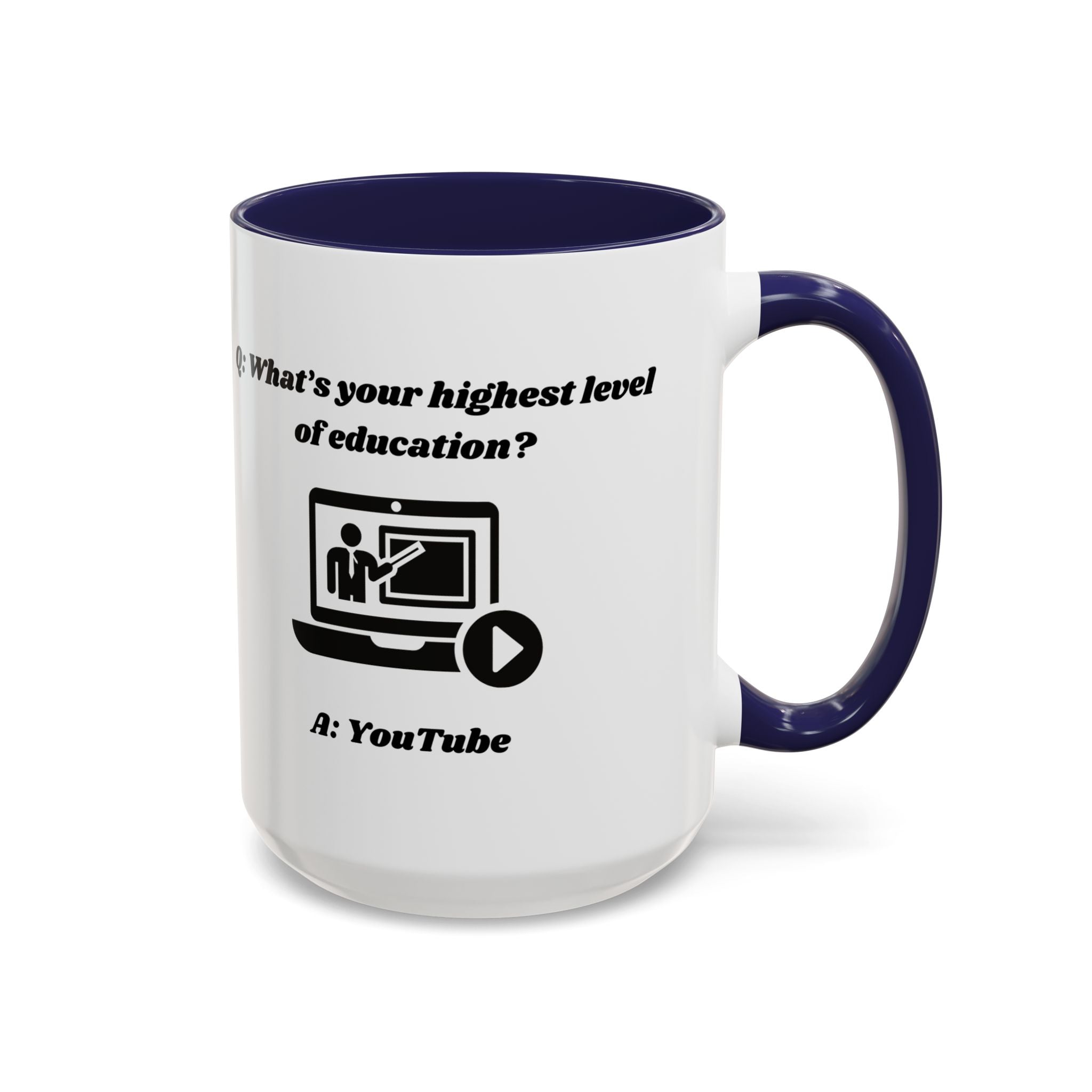 What's your highest level of education? YouTube Accent Coffee Mug (11oz, 15oz)