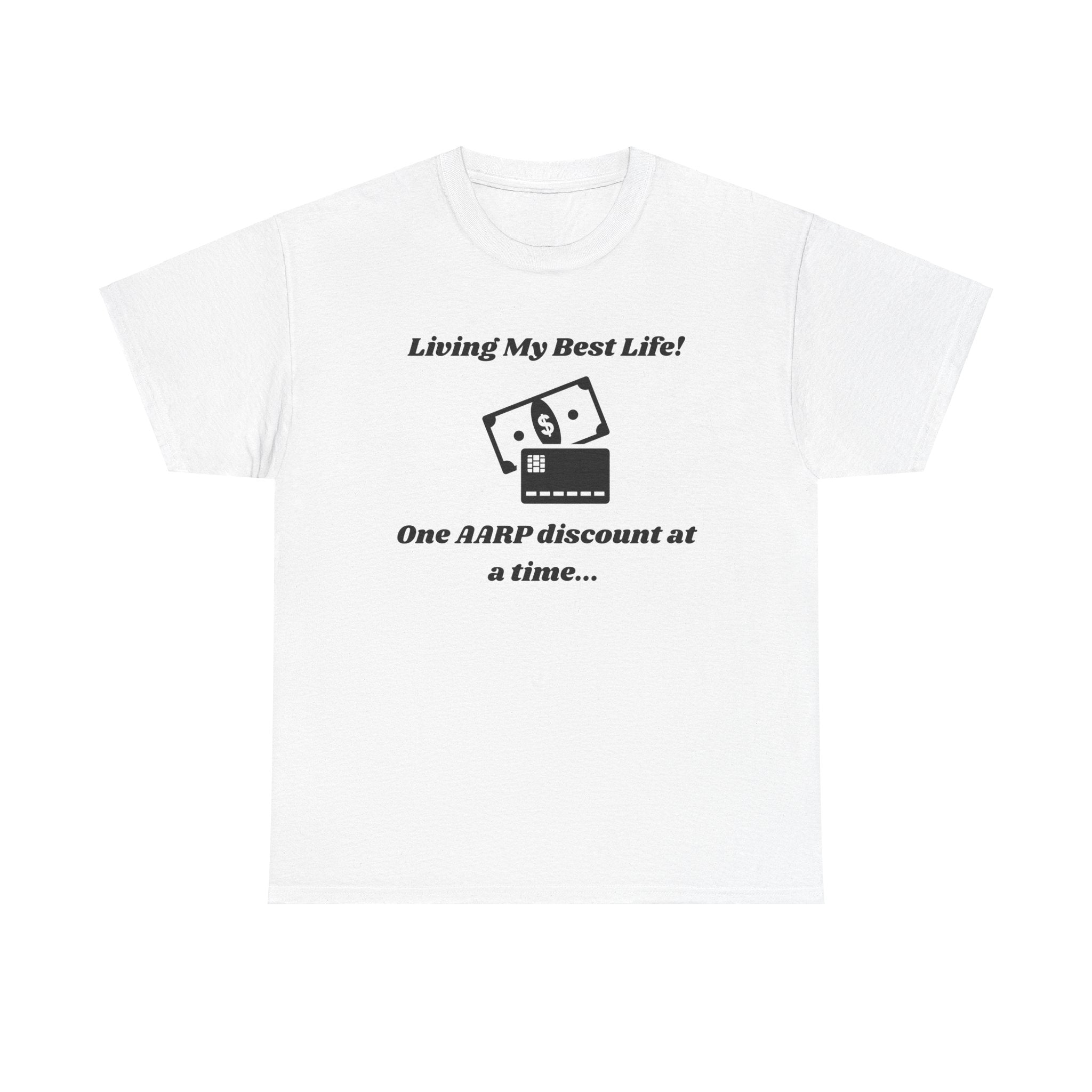 Living My Best Life T-Shirt - AARP Discount Humor Tee for Men and Women