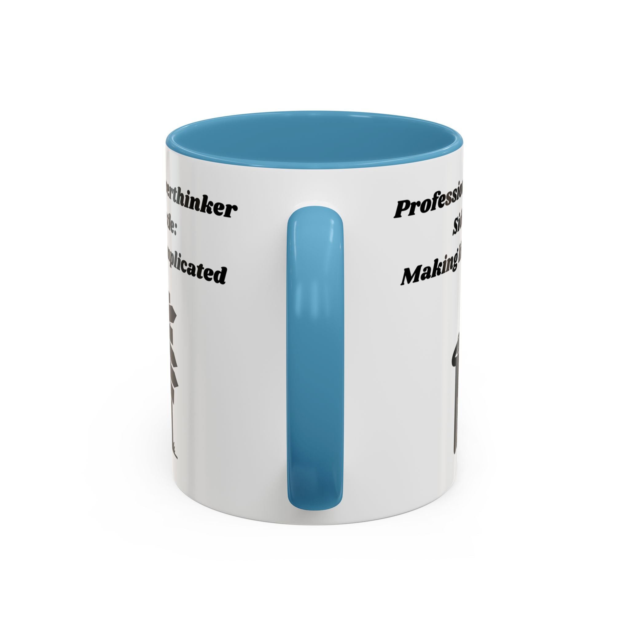 Professional Overthinker Side Hustle Making Life Complicated Accent Coffee Mug (11oz, 15oz)