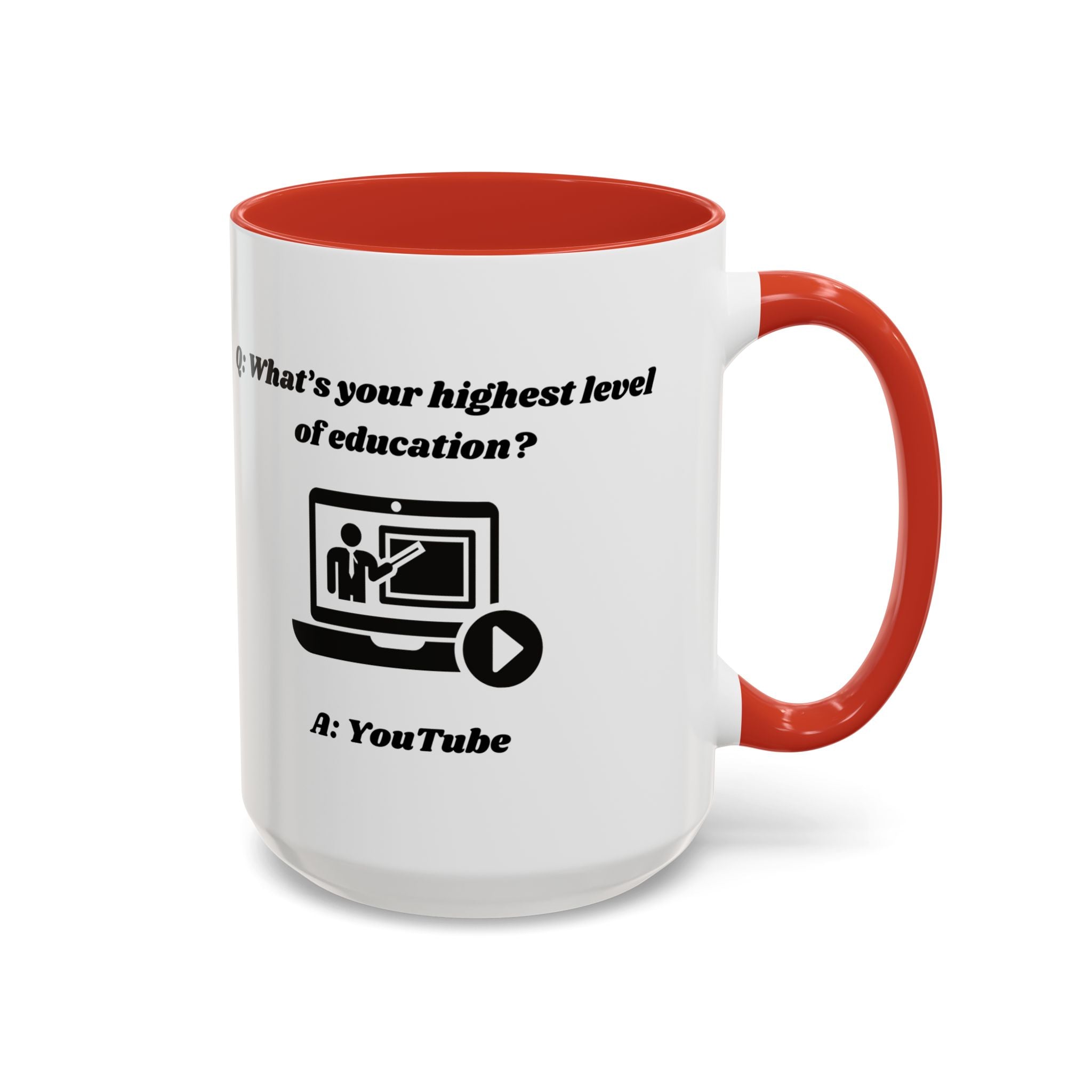 What's your highest level of education? YouTube Accent Coffee Mug (11oz, 15oz)