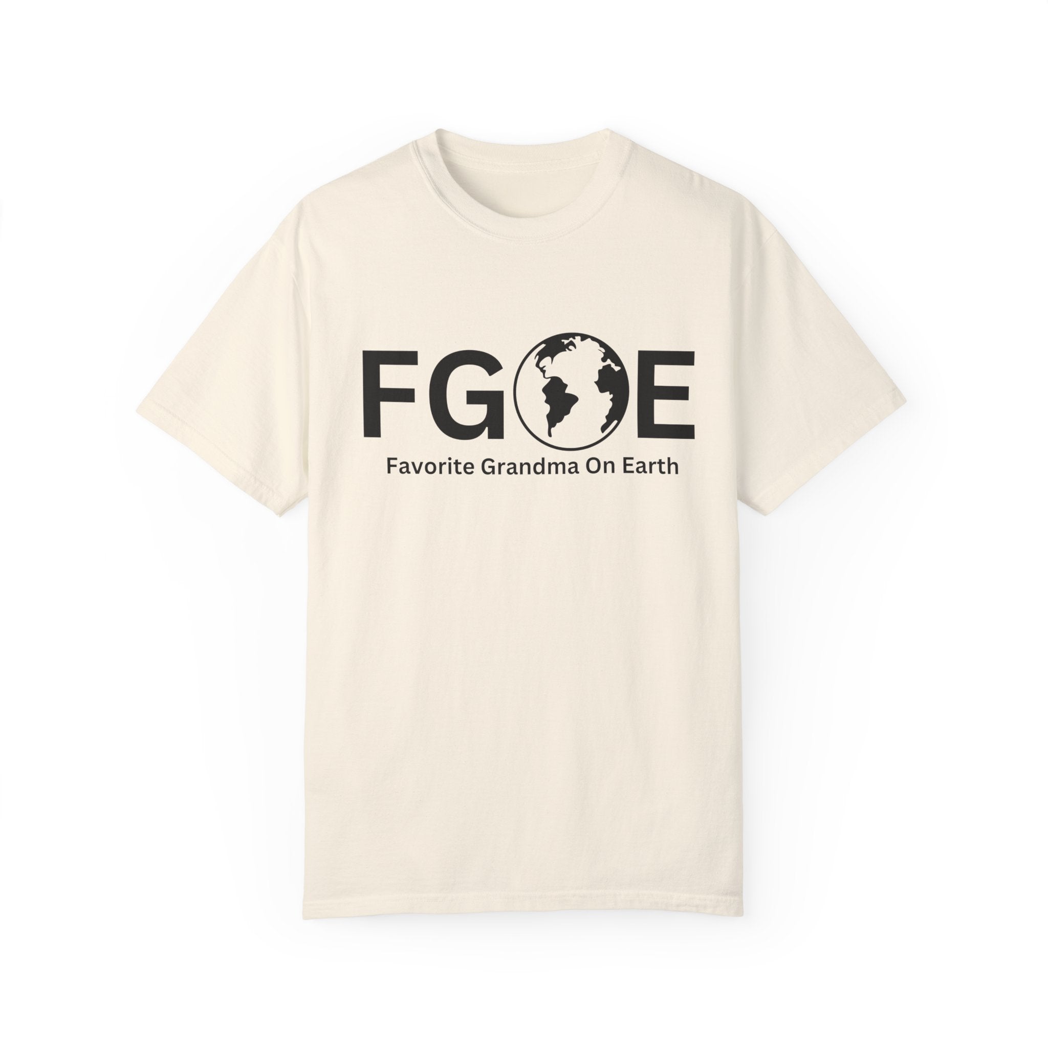 Favorite Grandma On Earth (FGOE) - Comfort Colors 1717 Garment-Dyed T-Shirt