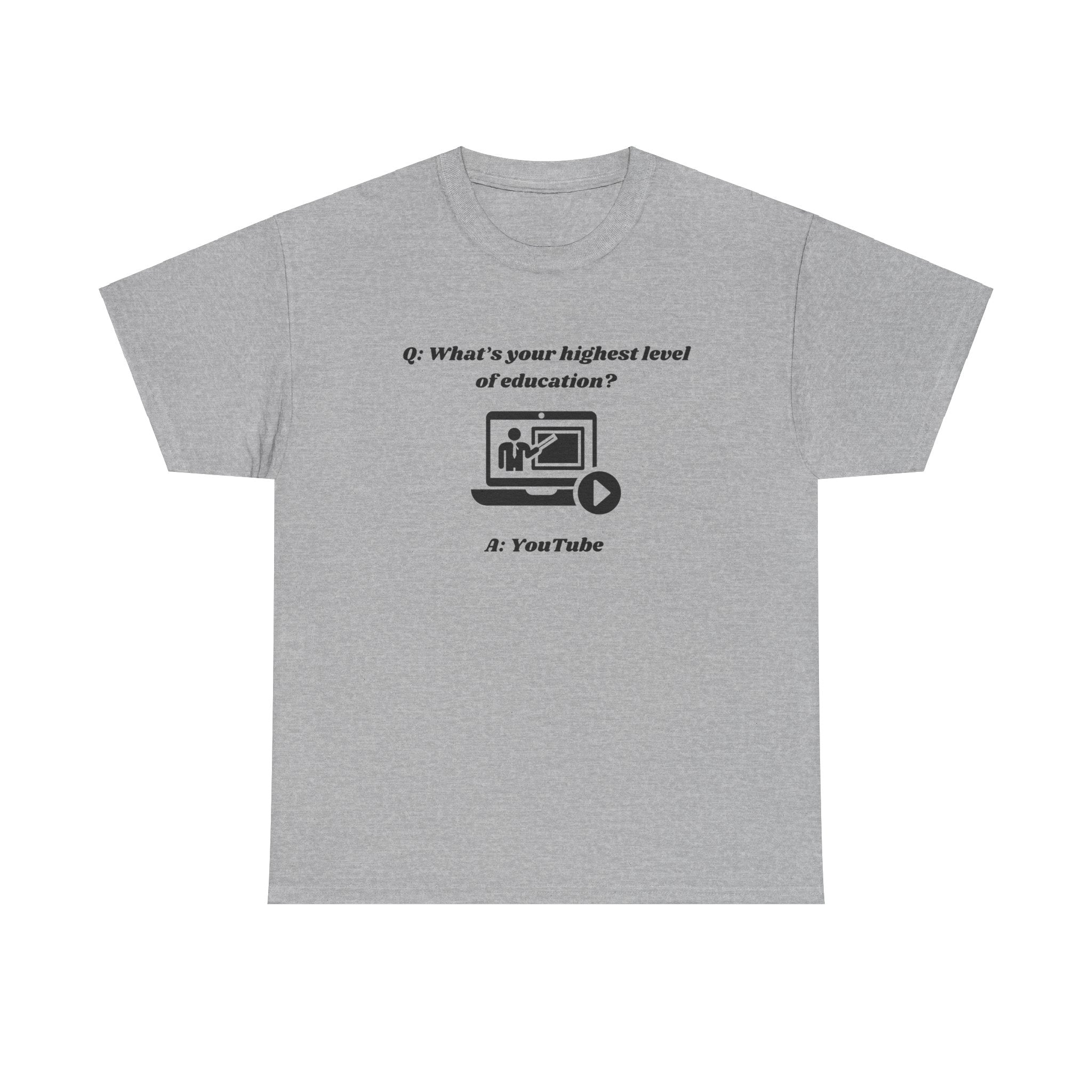 What's Your Highest Level of Education? - Unisex Heavy Cotton T-shirt