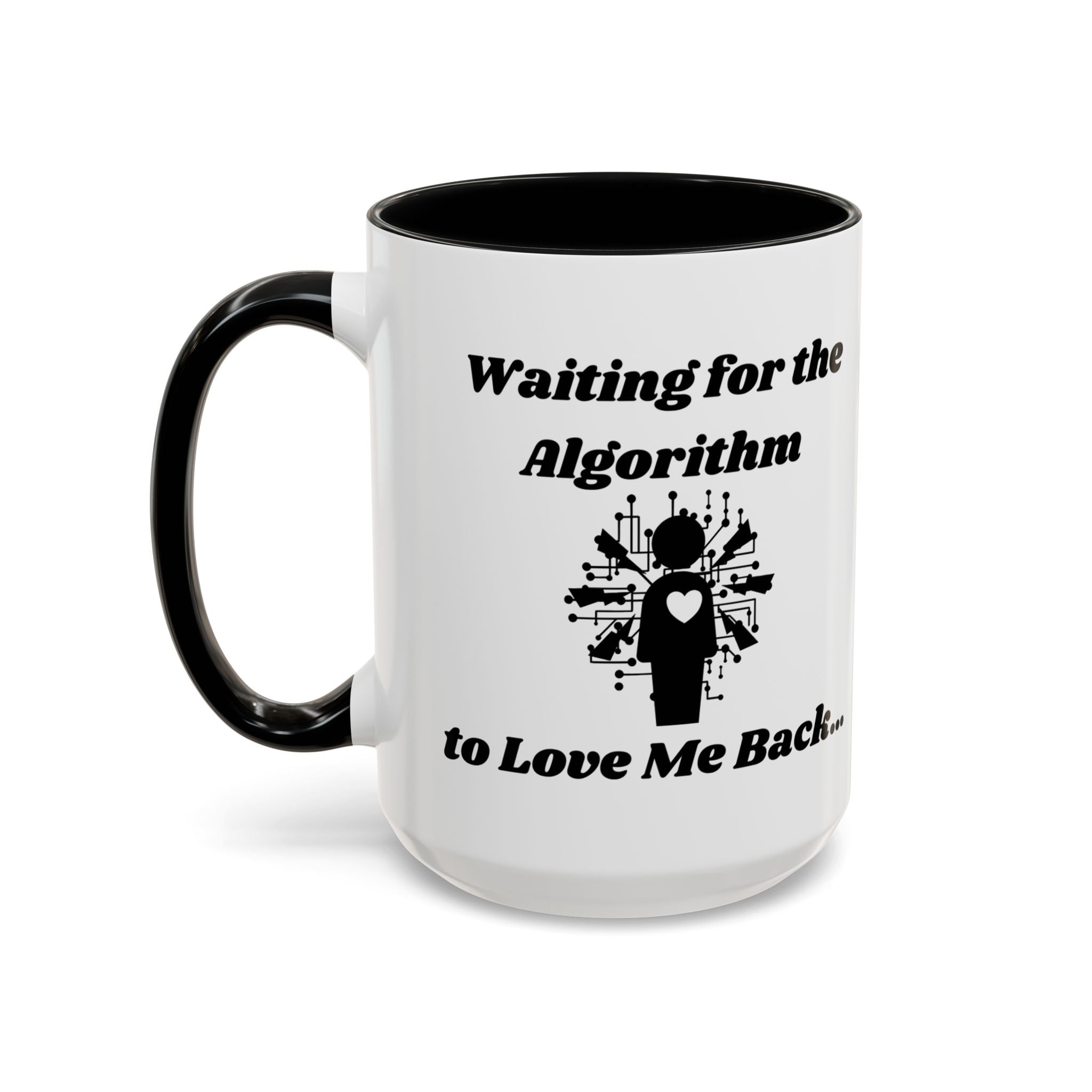 Waiting for the Algorithm to Love Me Back Accent Coffee Mug (11oz, 15oz)