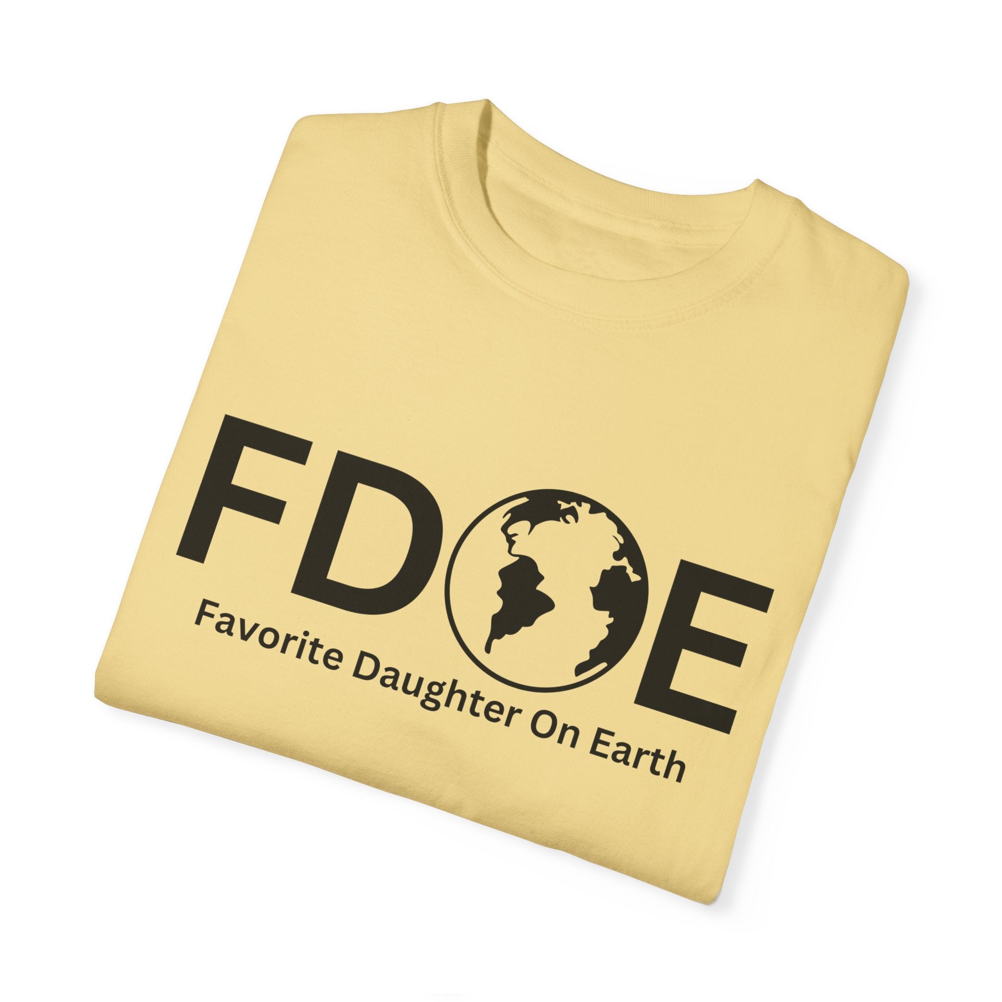 Favorite Daughter On Earth (FDOE) - Unisex Soft-Style T-Shirt