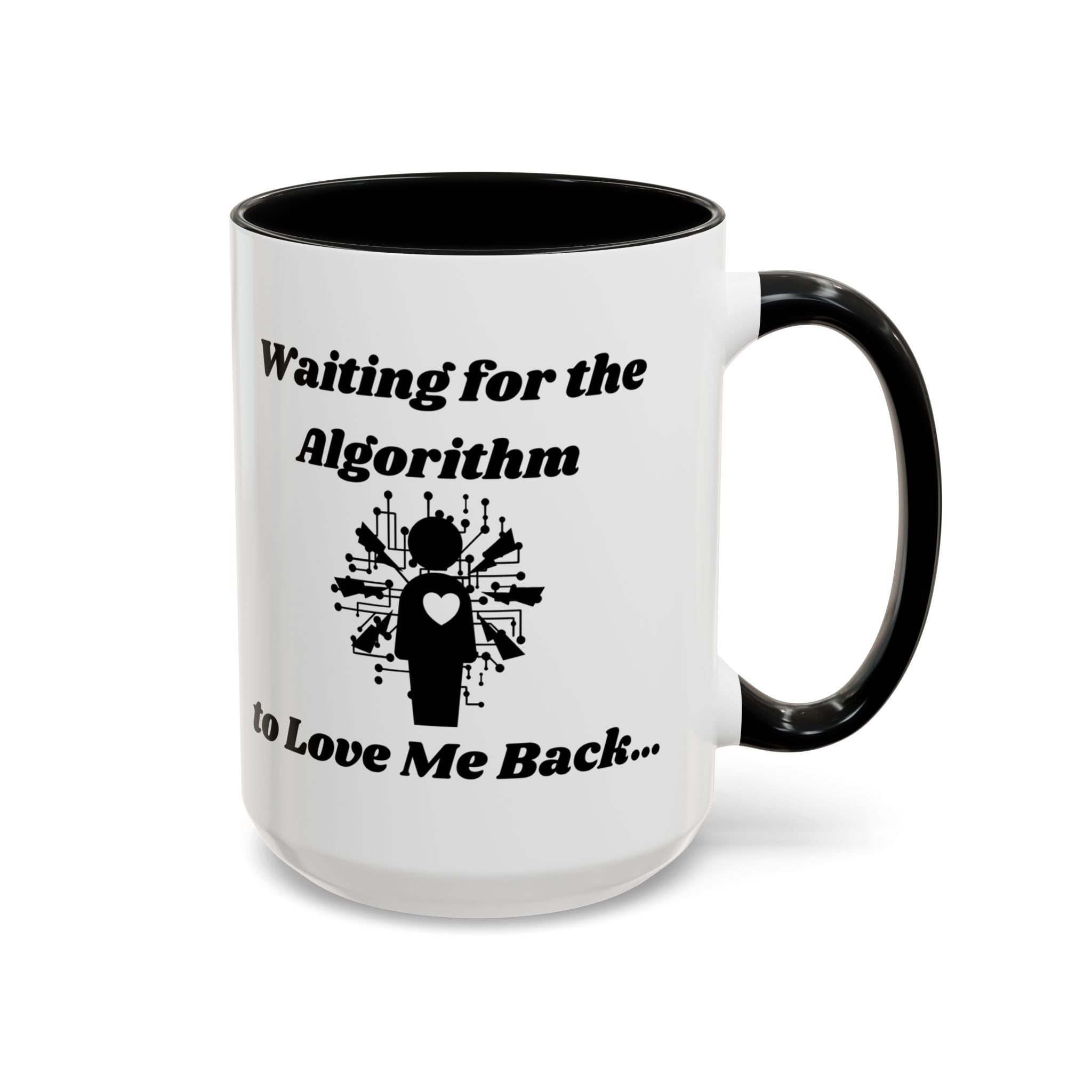 Waiting for the Algorithm to Love Me Back Accent Coffee Mug (11oz, 15oz)