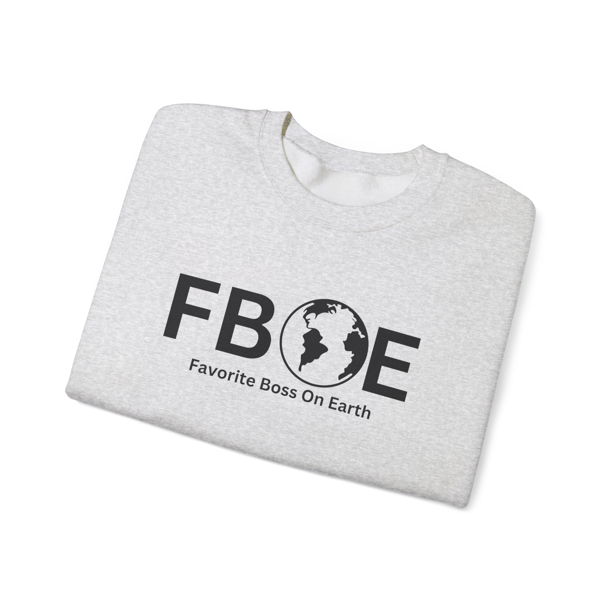 Favorite Boss On Earth (FBOE) - Unisex Heavy Blend Crewneck Sweatshirt