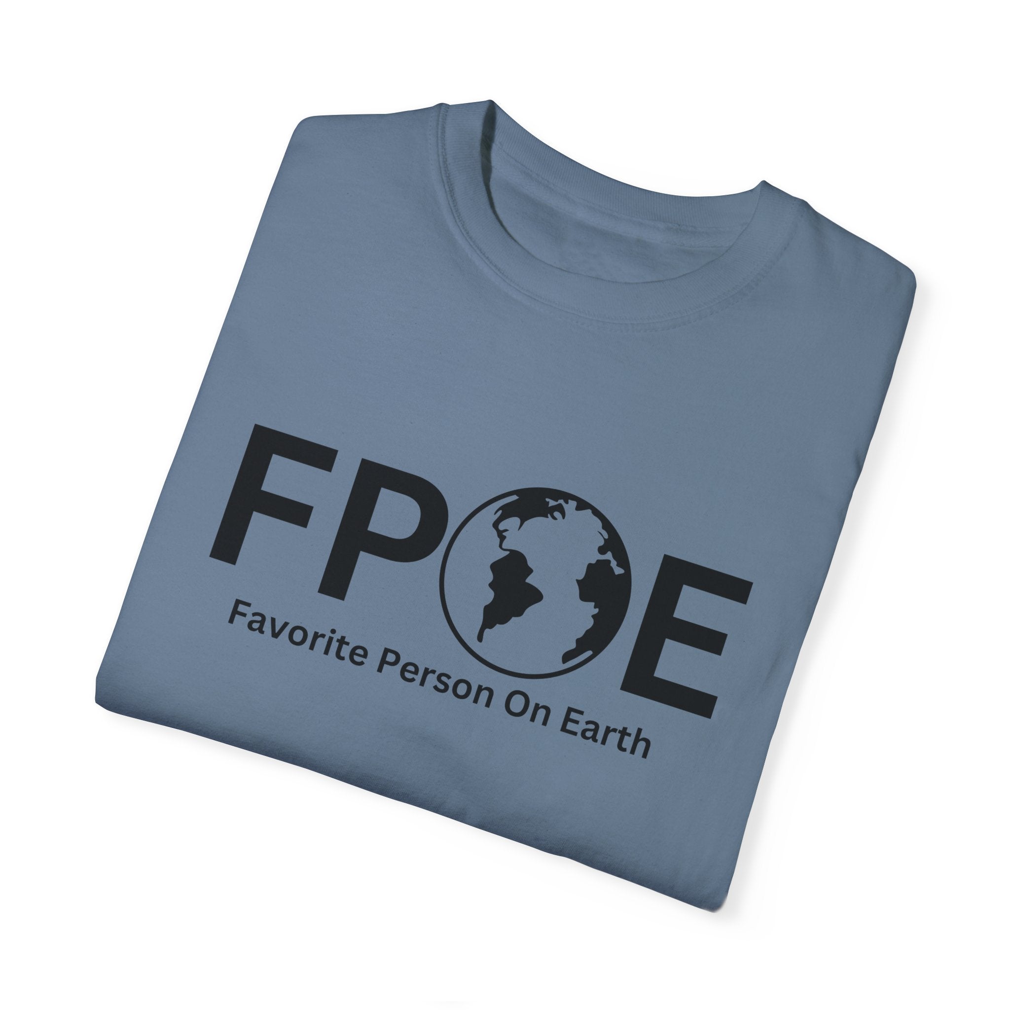 Favorite Person On Earth (FPOE) T-Shirt – Unisex Soft-Style Tee