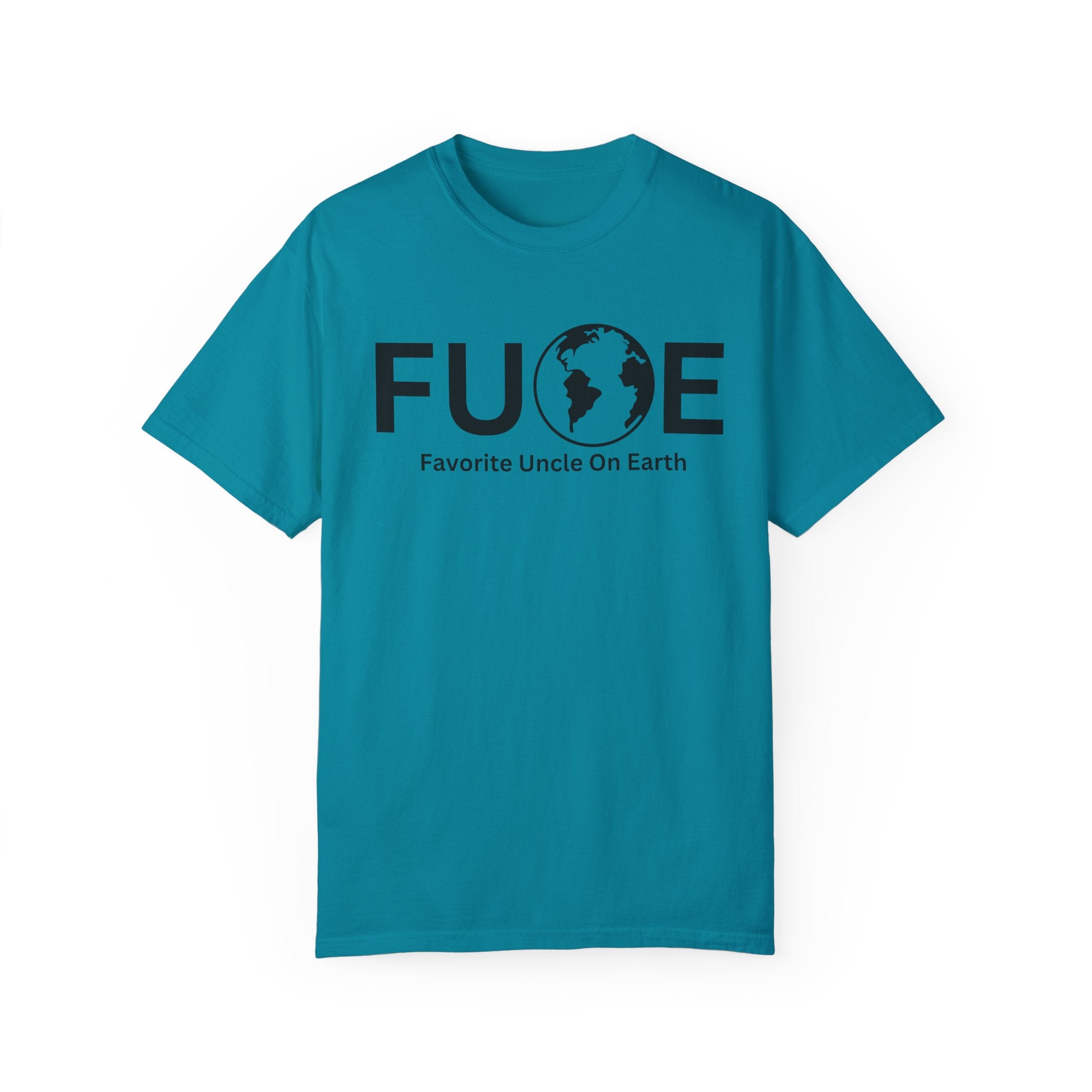 Favorite Uncle On Earth (FUOE) - Comfort Colors 1717 Garment-Dyed T-Shirt
