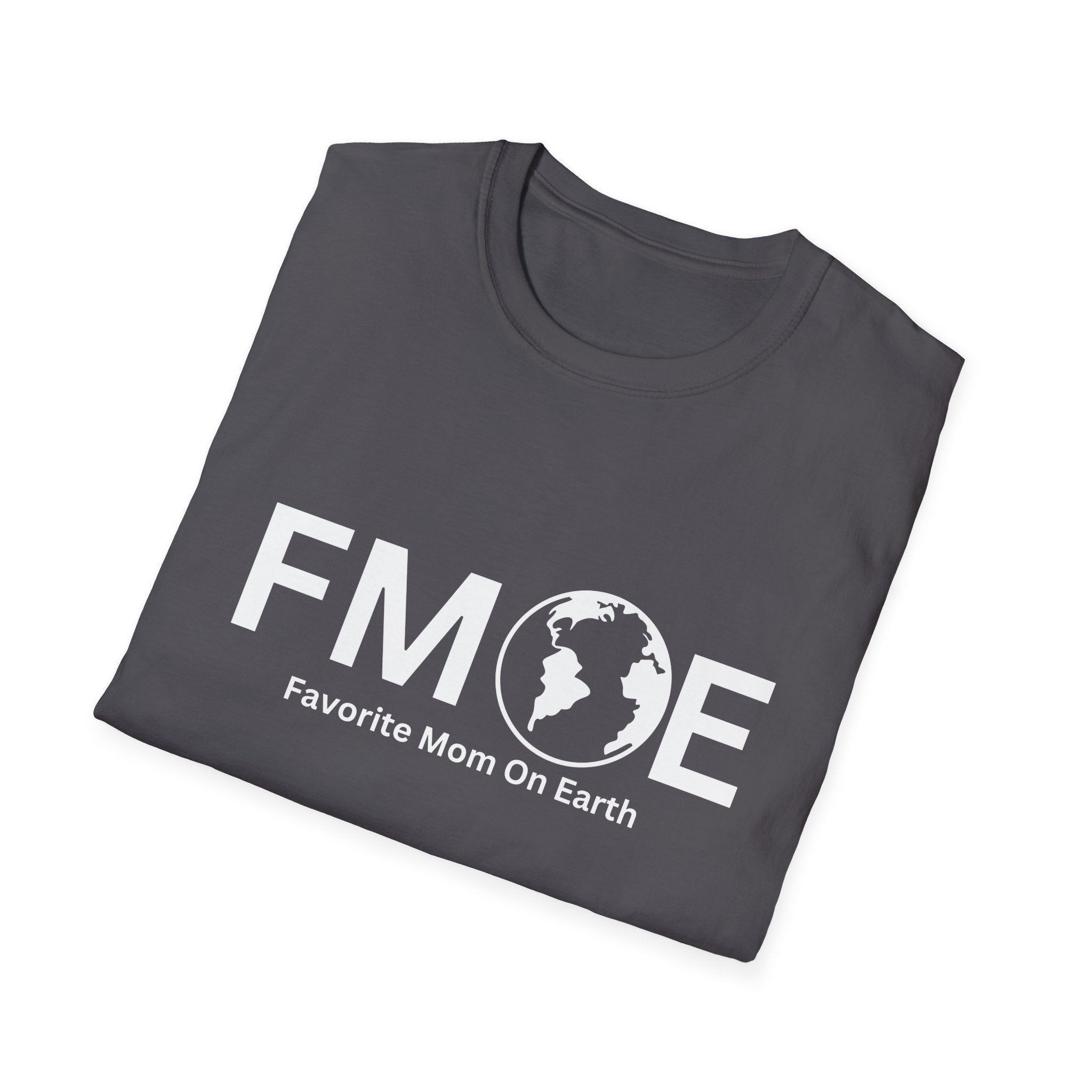 Favorite Mom On Earth (FMOE) - Unisex Soft-Style T-Shirt