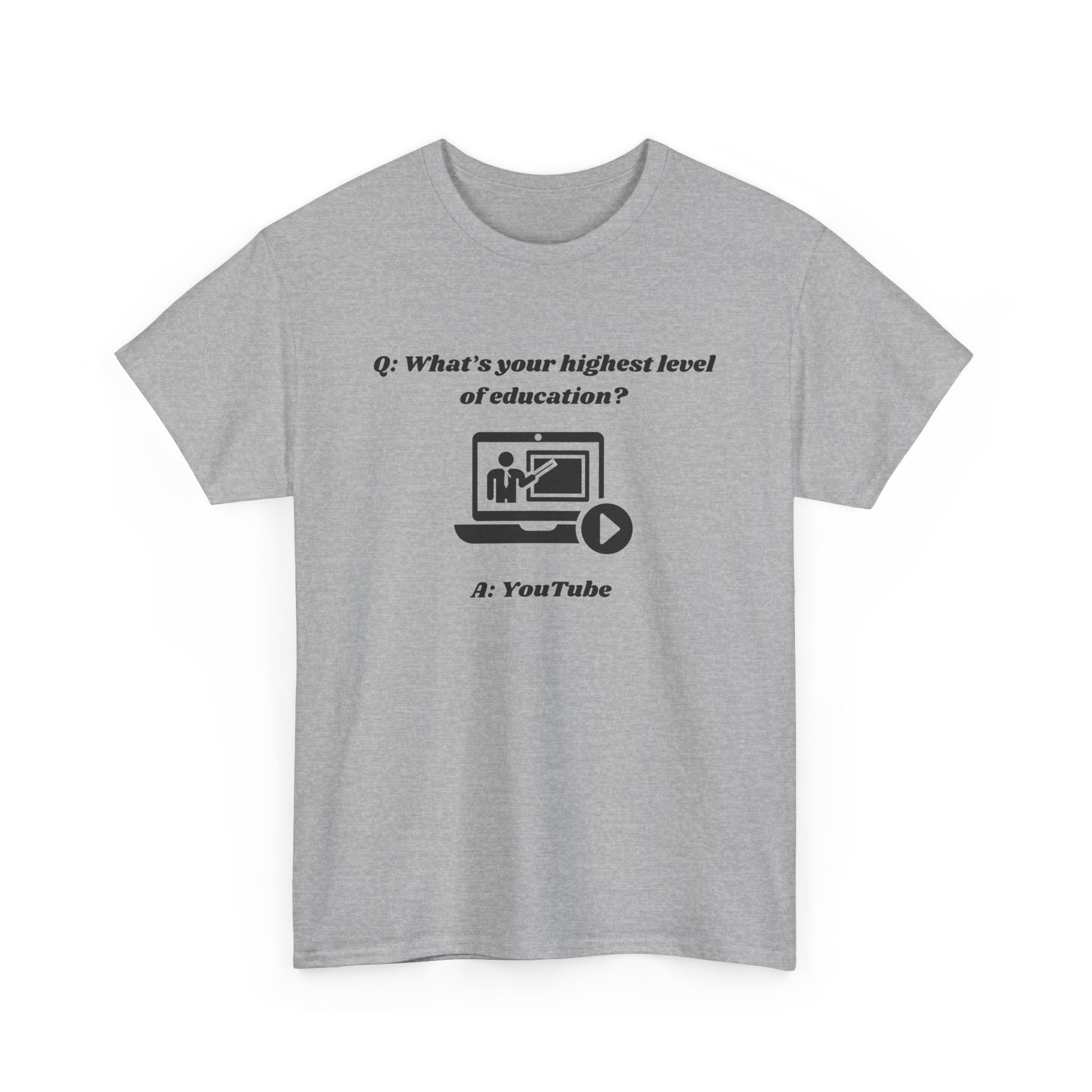 What's Your Highest Level of Education? - Unisex Heavy Cotton T-shirt