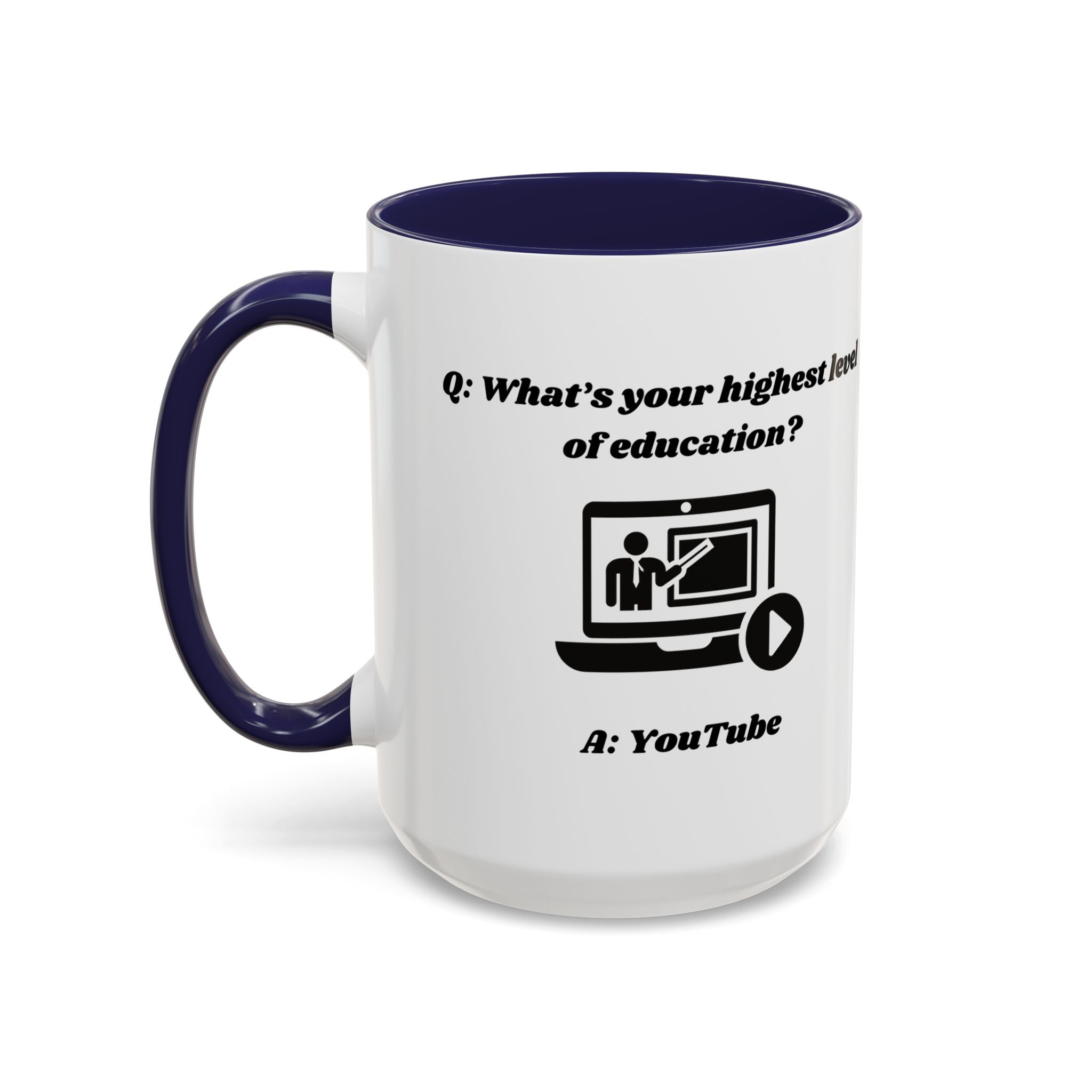 What's your highest level of education? YouTube Accent Coffee Mug (11oz, 15oz)
