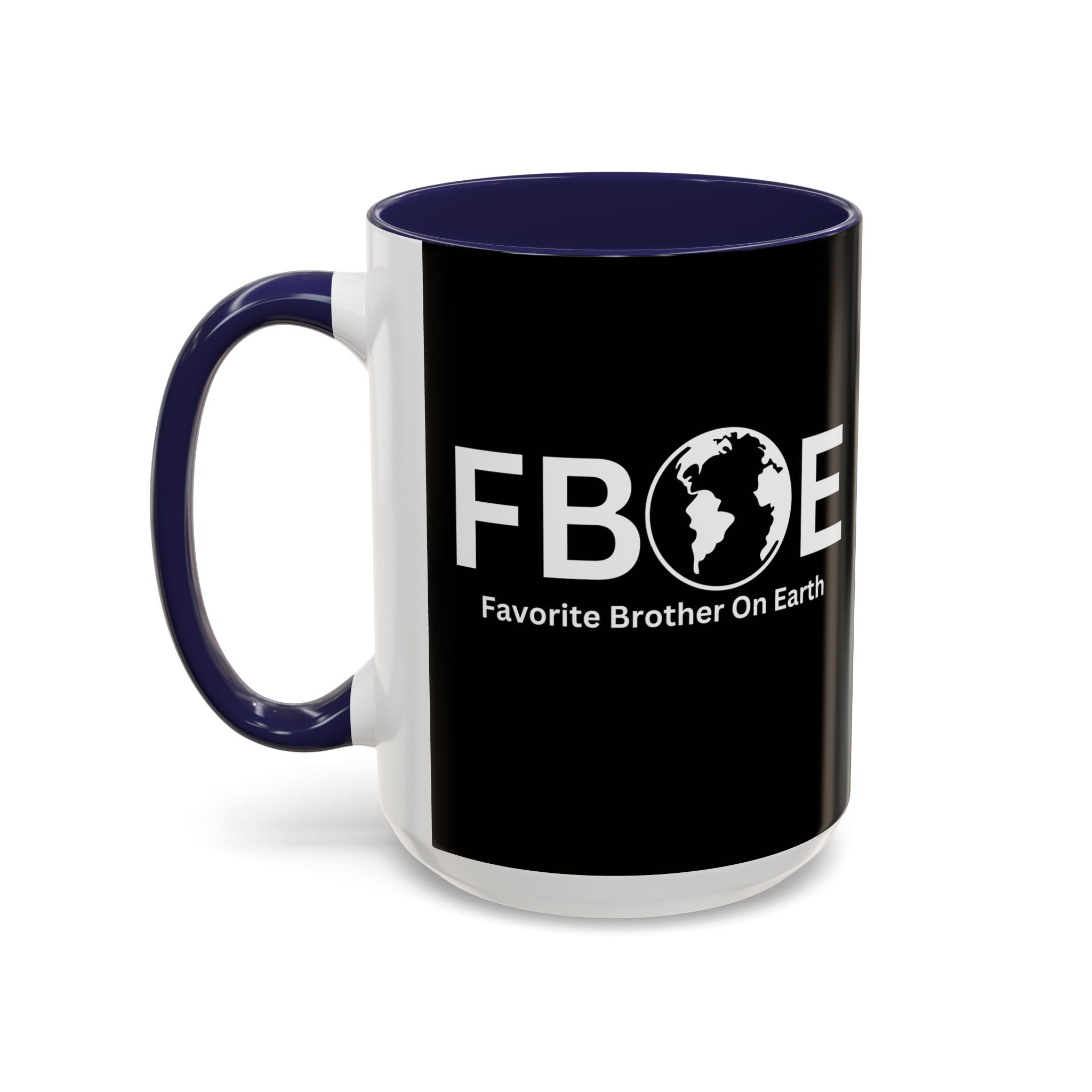 Favorite Brother On Earth (FBOE) Accent Coffee Mug (11oz, 15oz)