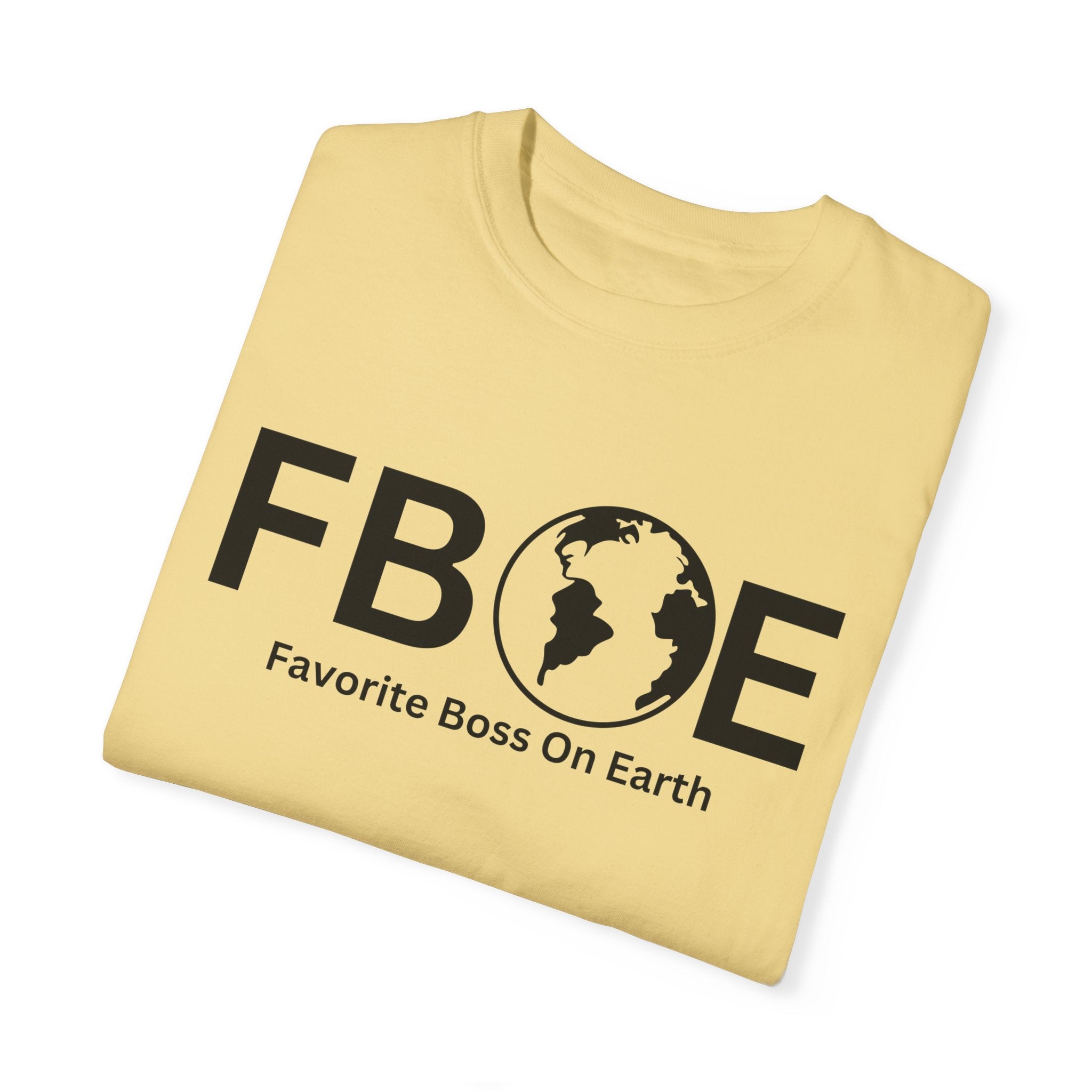 Favorite Boss On Earth (FBOE) T-Shirt – Unisex Soft-Style Tee