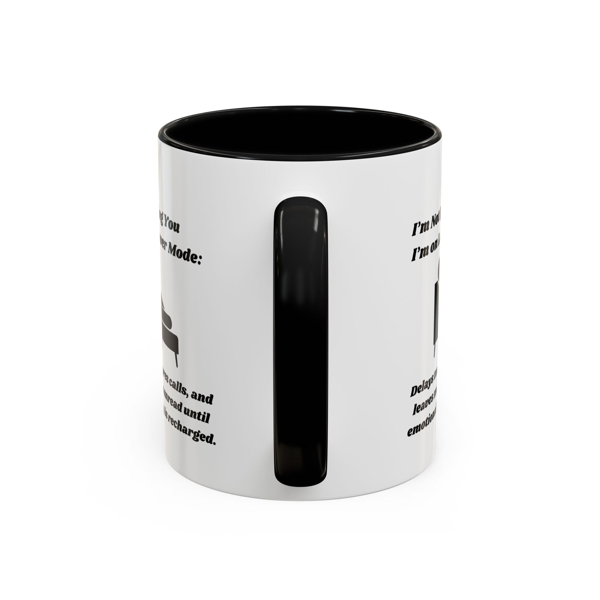 I'm Not Ignoring You, I'm on Low Power Mode Ceramic Accent Coffee Mug (11oz, 15oz)