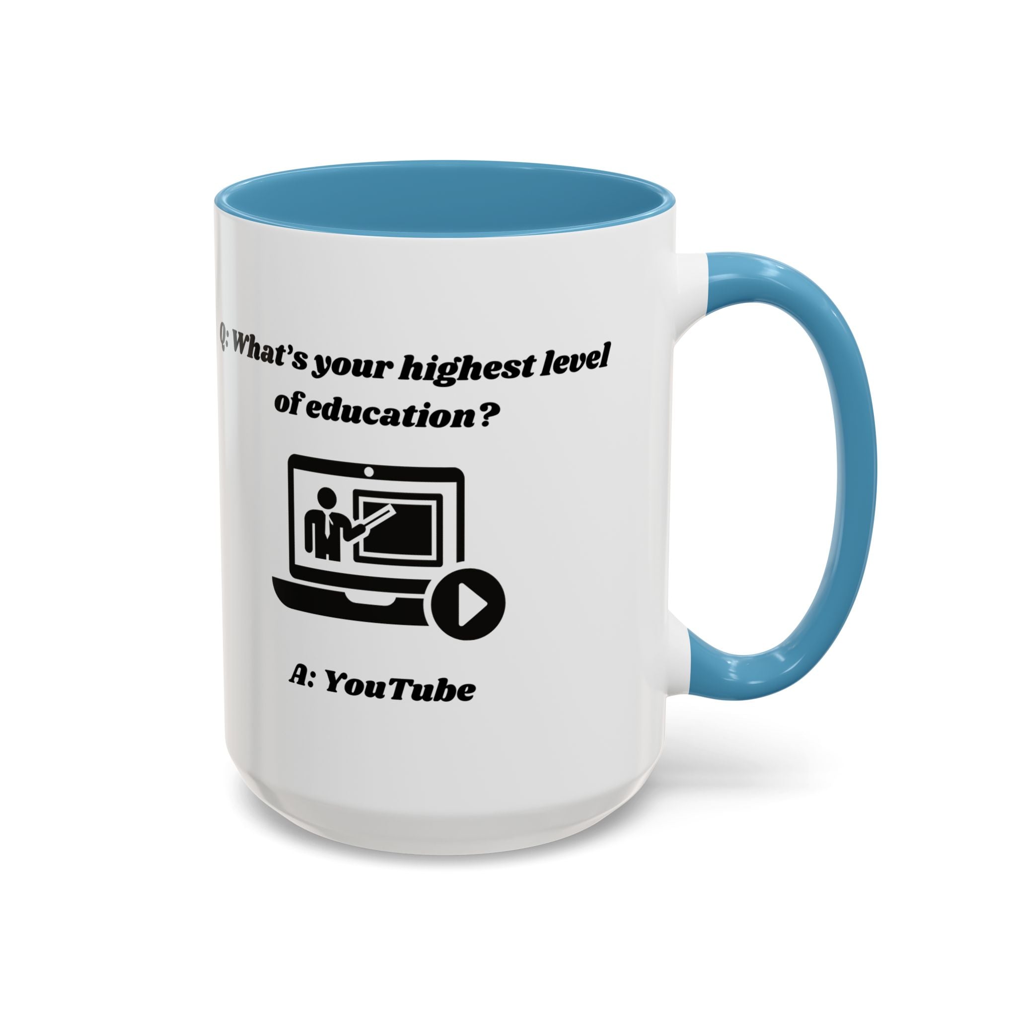 What's your highest level of education? YouTube Accent Coffee Mug (11oz, 15oz)