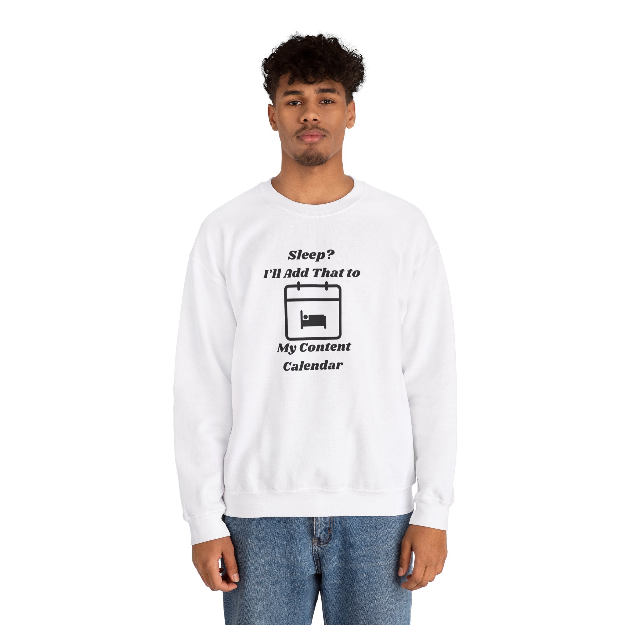 Sleep? I'll Add That to My Content Calendar Unisex Heavy Blend Crewneck Sweatshirt
