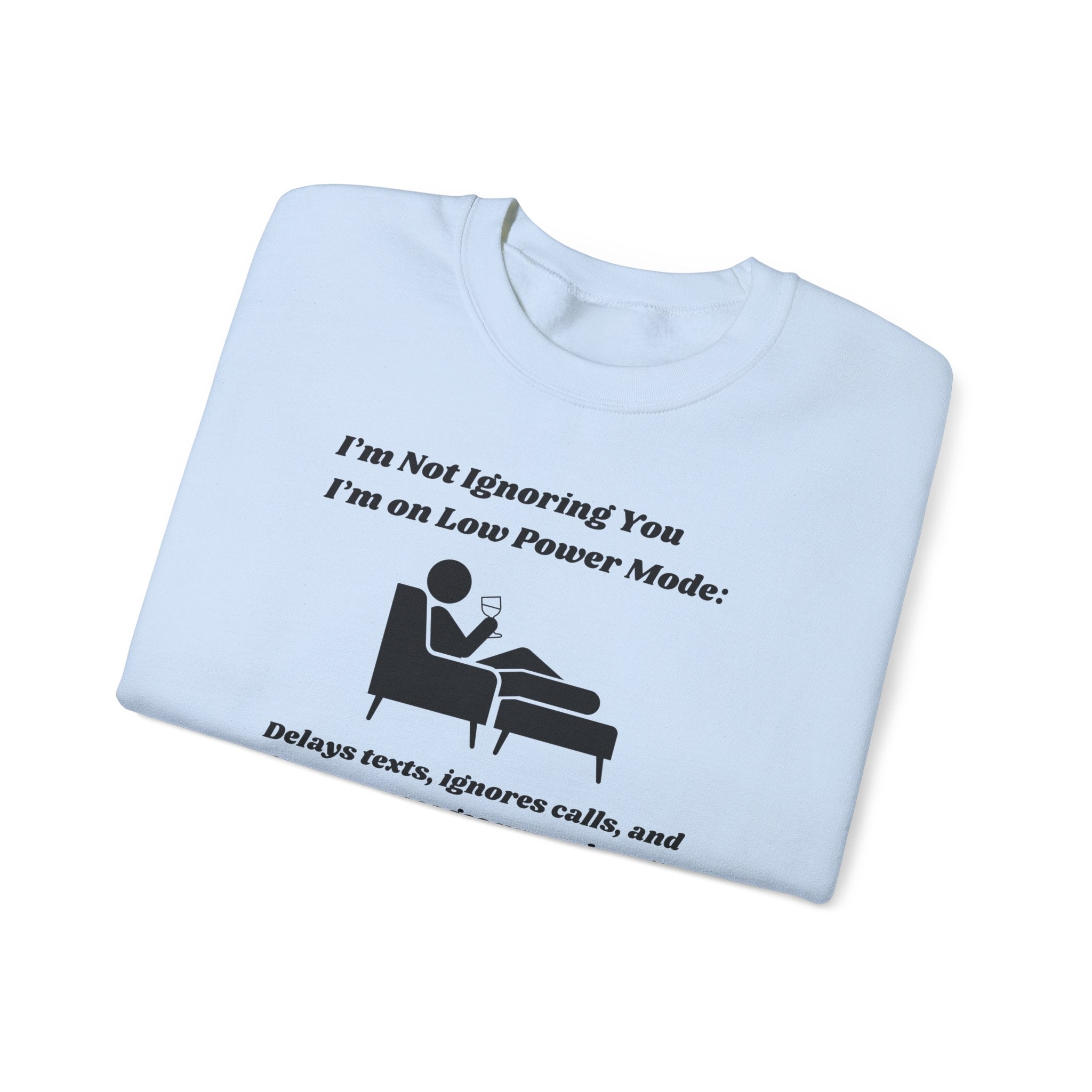 I'm Not Ignoring You—I'm on Low Power Mode Unisex Heavy Blend Crewneck Sweatshirt