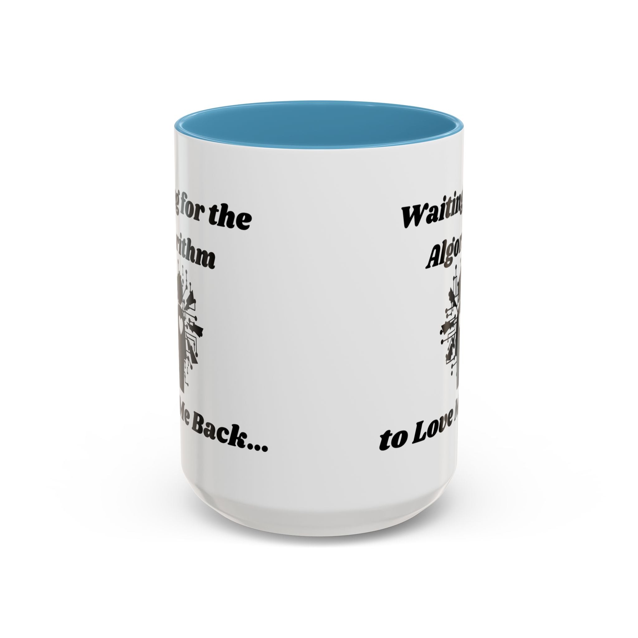 Waiting for the Algorithm to Love Me Back Accent Coffee Mug (11oz, 15oz)