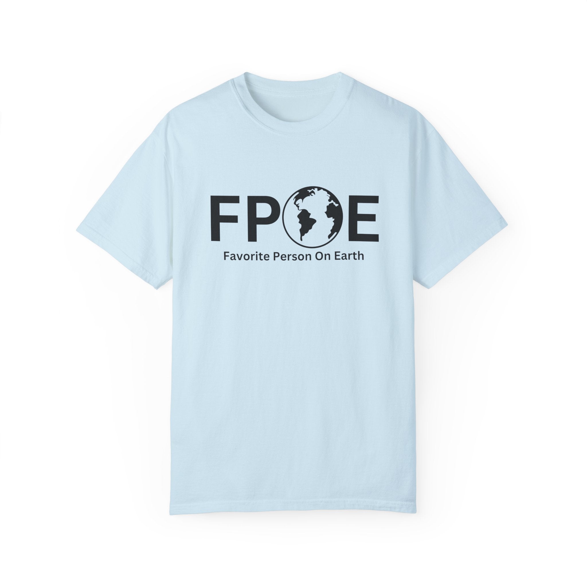 Favorite Person On Earth (FPOE) T-Shirt – Unisex Soft-Style Tee