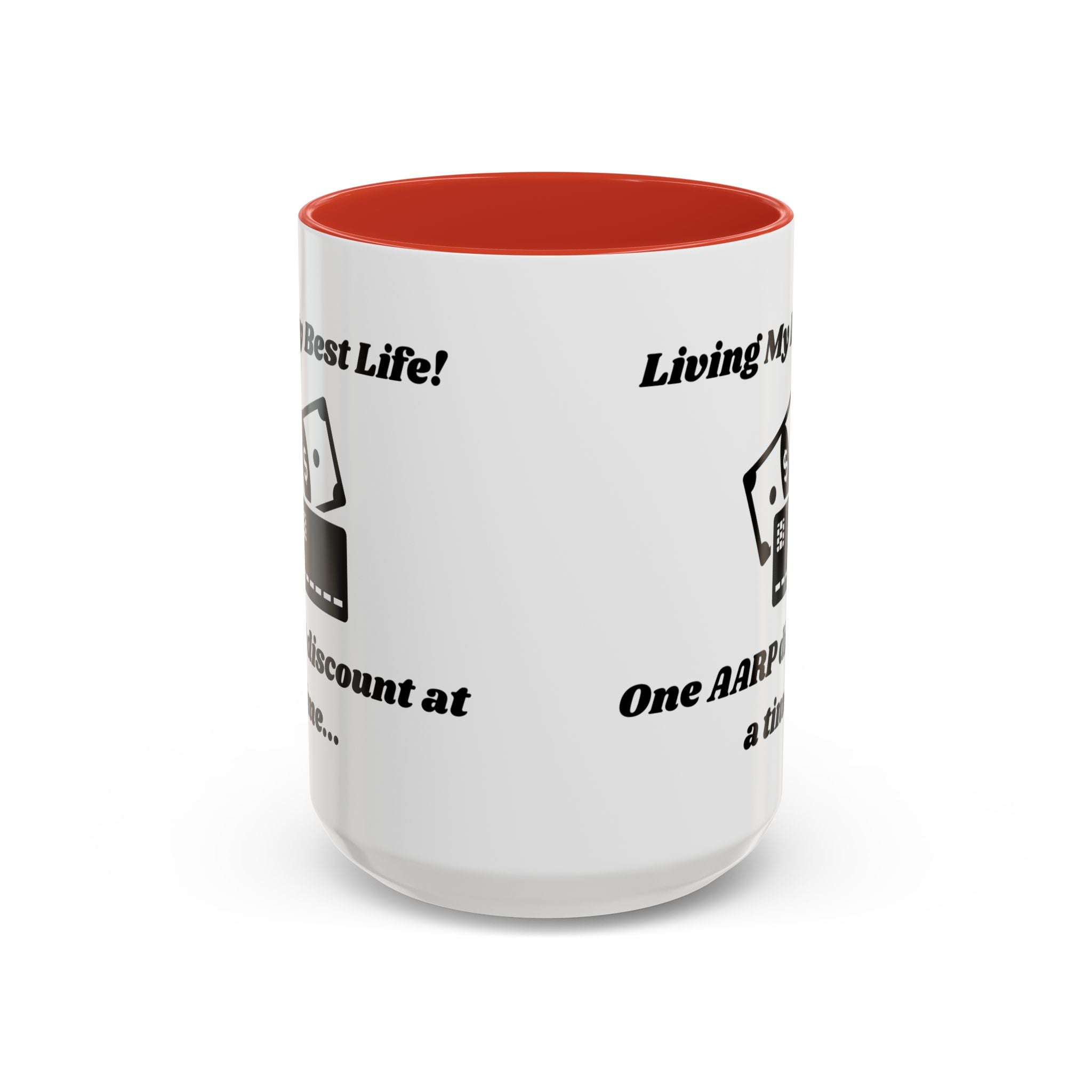 Living My Best Life! One AARP Discount at a Time Accent Coffee Mug (11oz, 15oz)