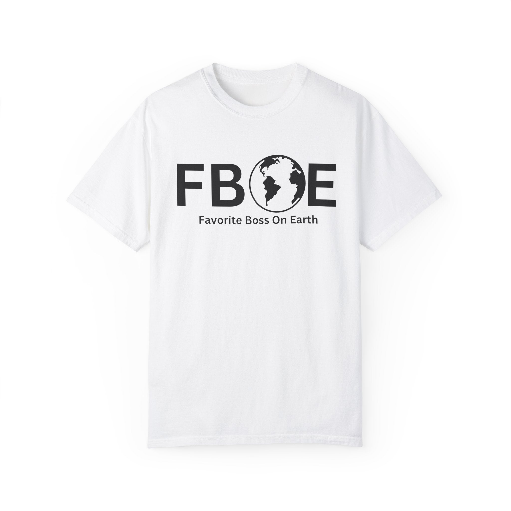 Favorite Boss On Earth (FBOE) T-Shirt – Unisex Soft-Style Tee